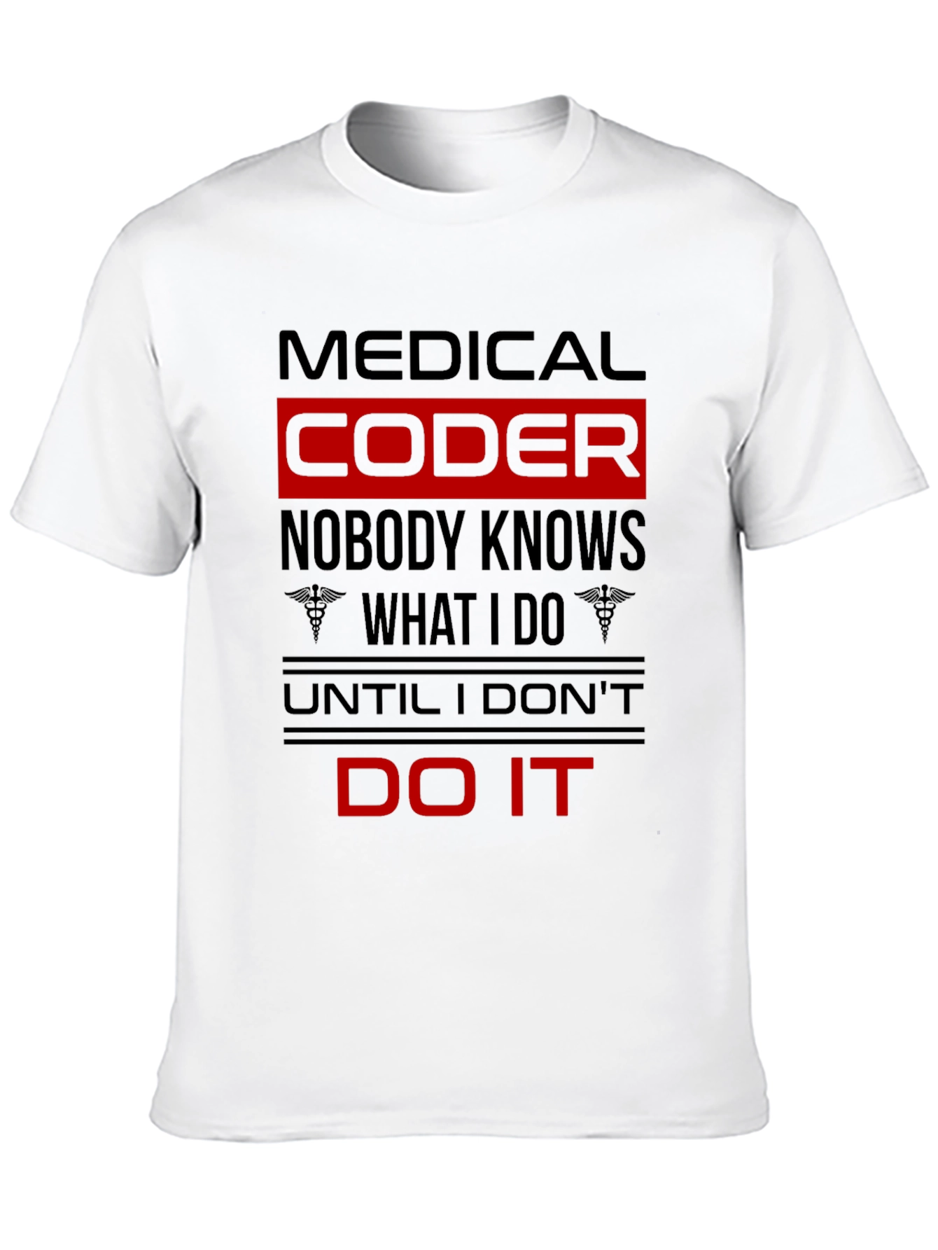 Black Medical Coder T-Shirt: Nobody Knows What I Do! view 10