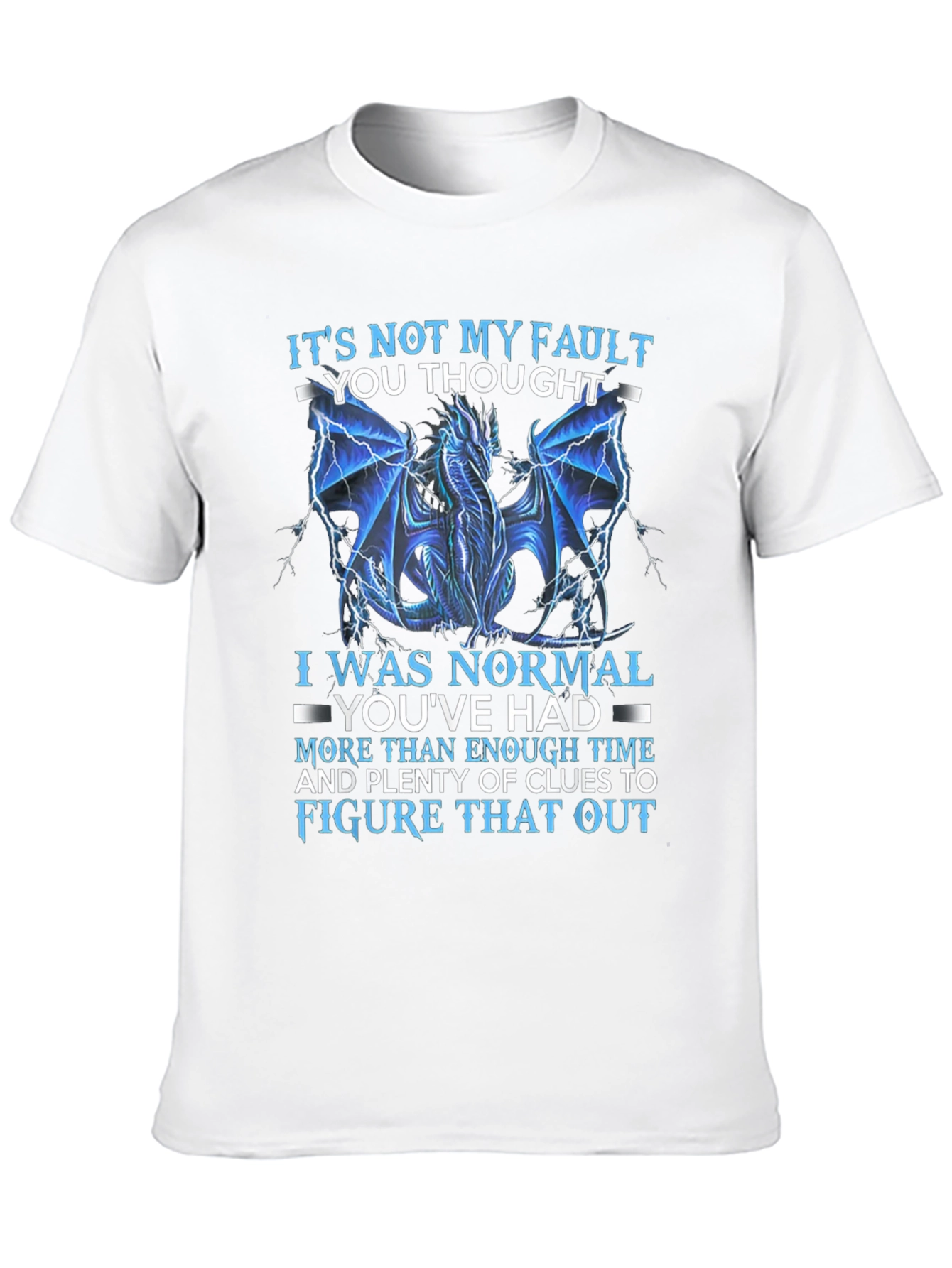 Black Dragon Graphic Tee - "It's Not My Fault" T-Shirt view 10