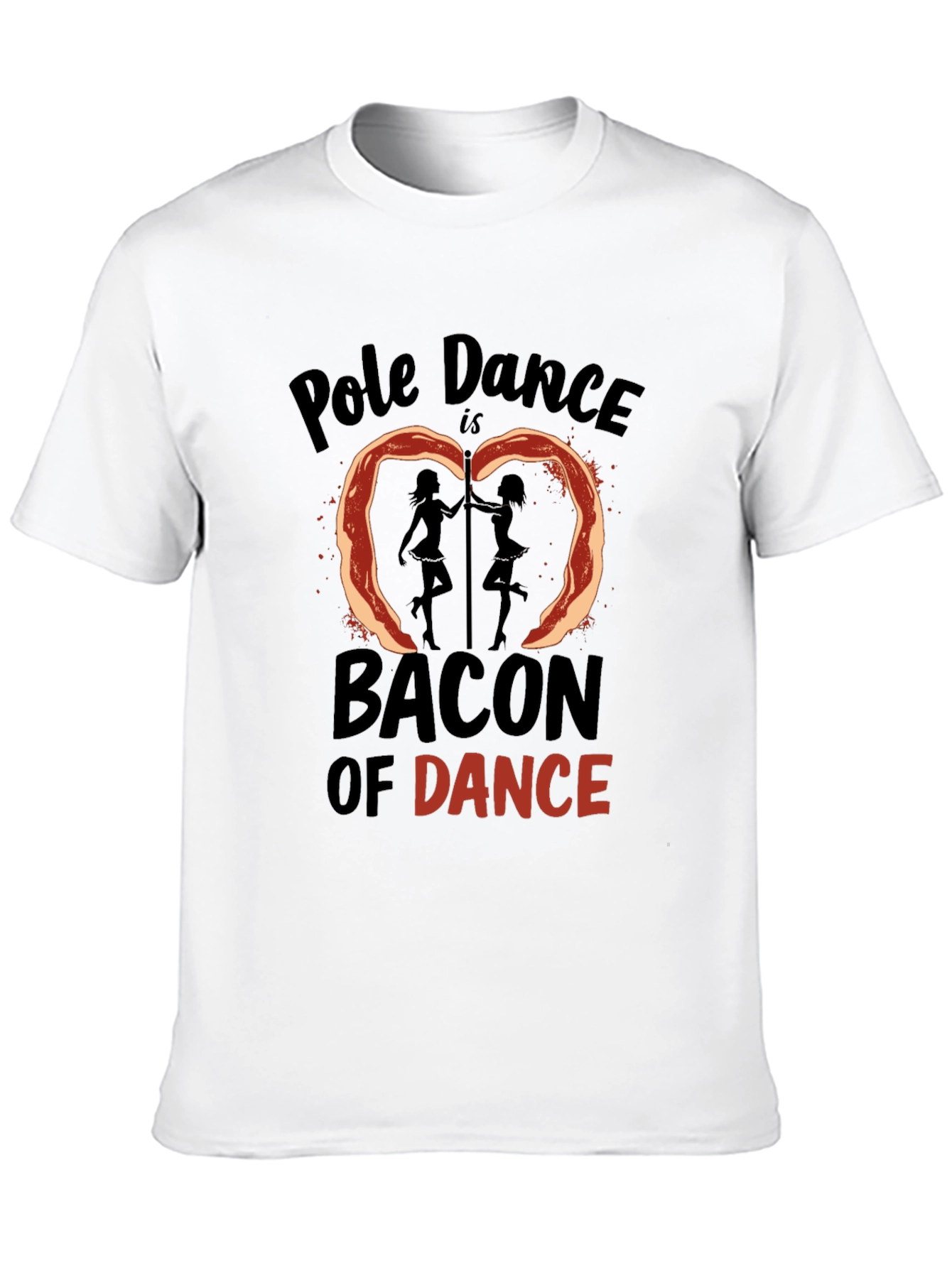 Black Pole Dance Bacon Funny T-Shirt view 10