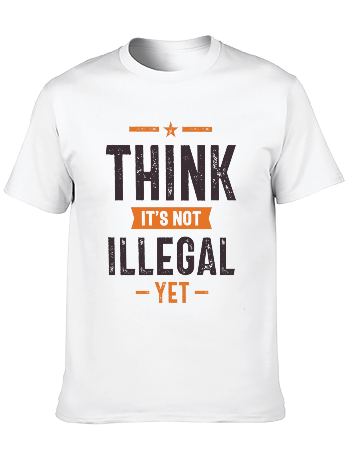 Black Think It's Not Illegal Yet Graphic Tee view 10