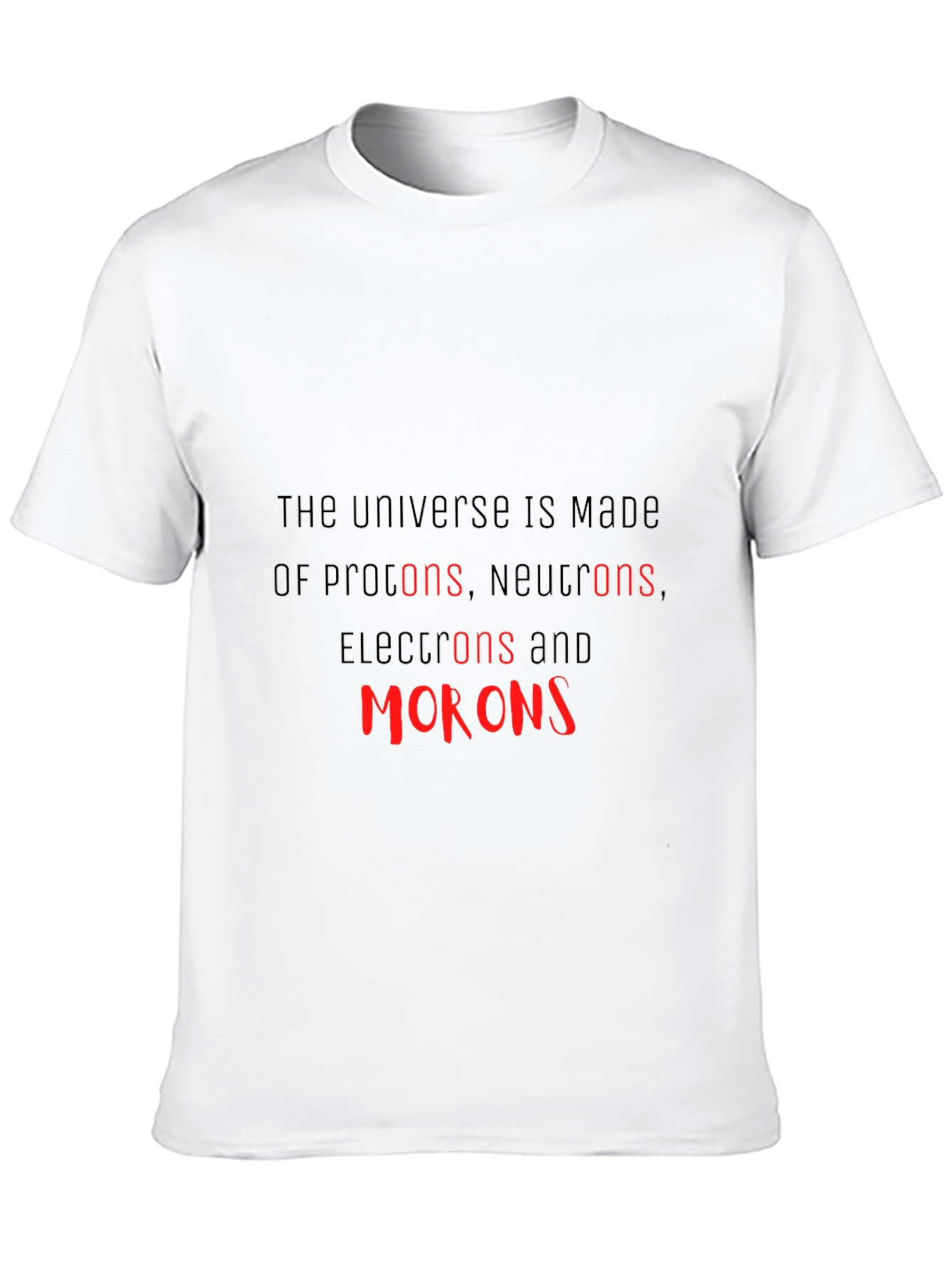 Black Science Humor T-Shirt - Universe Morons view 10