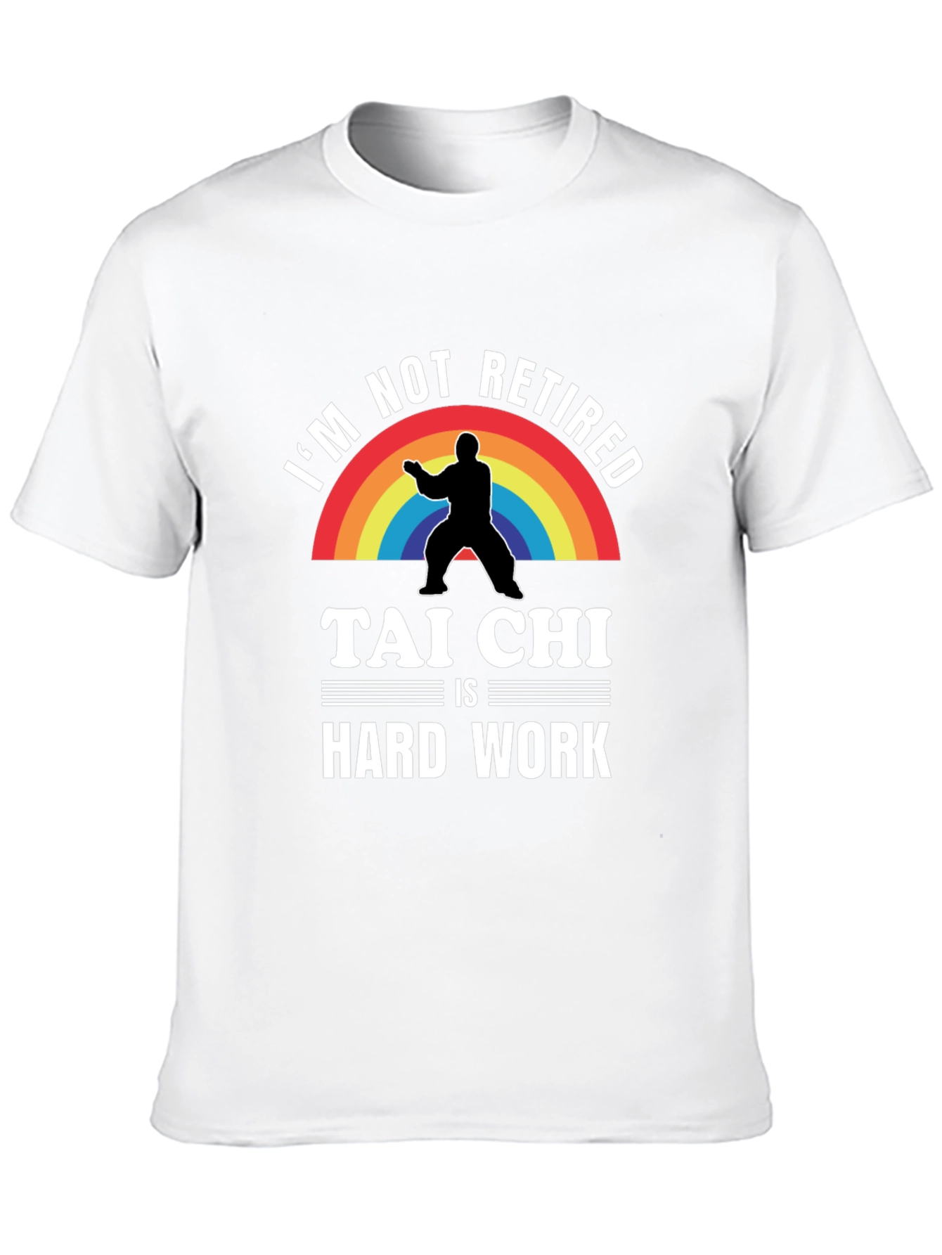 Black I'm Not Retired Tai Chi is Hard Work T-Shirt view 10