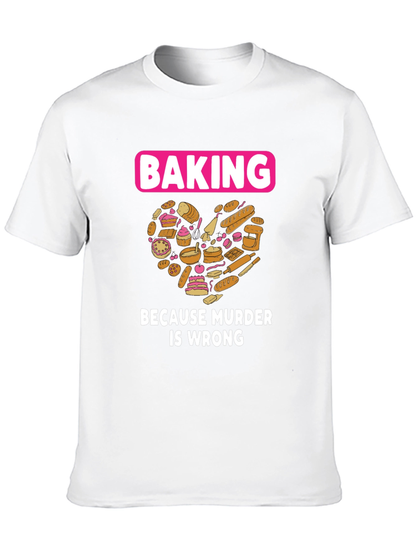Black Baking Because Murder Is Wrong Graphic T-Shirt view 10
