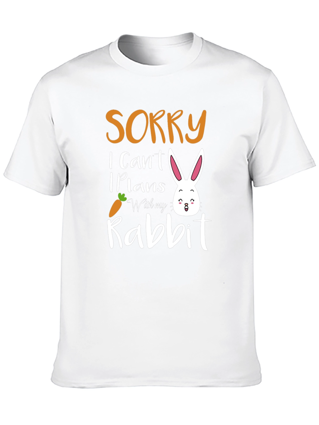 Funny Easter Bunny Sorry Rabbit Plans T-Shirt - 10