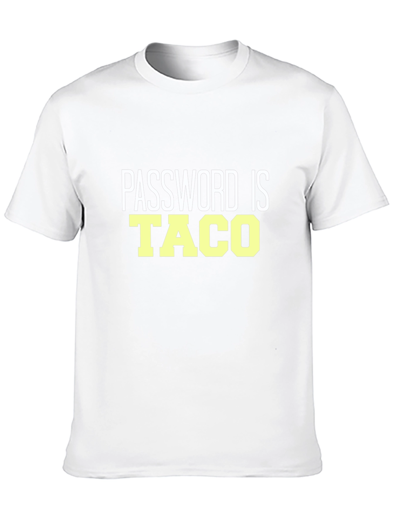 Black Password Is Taco T-Shirt - Funny Slogan Tee view 10