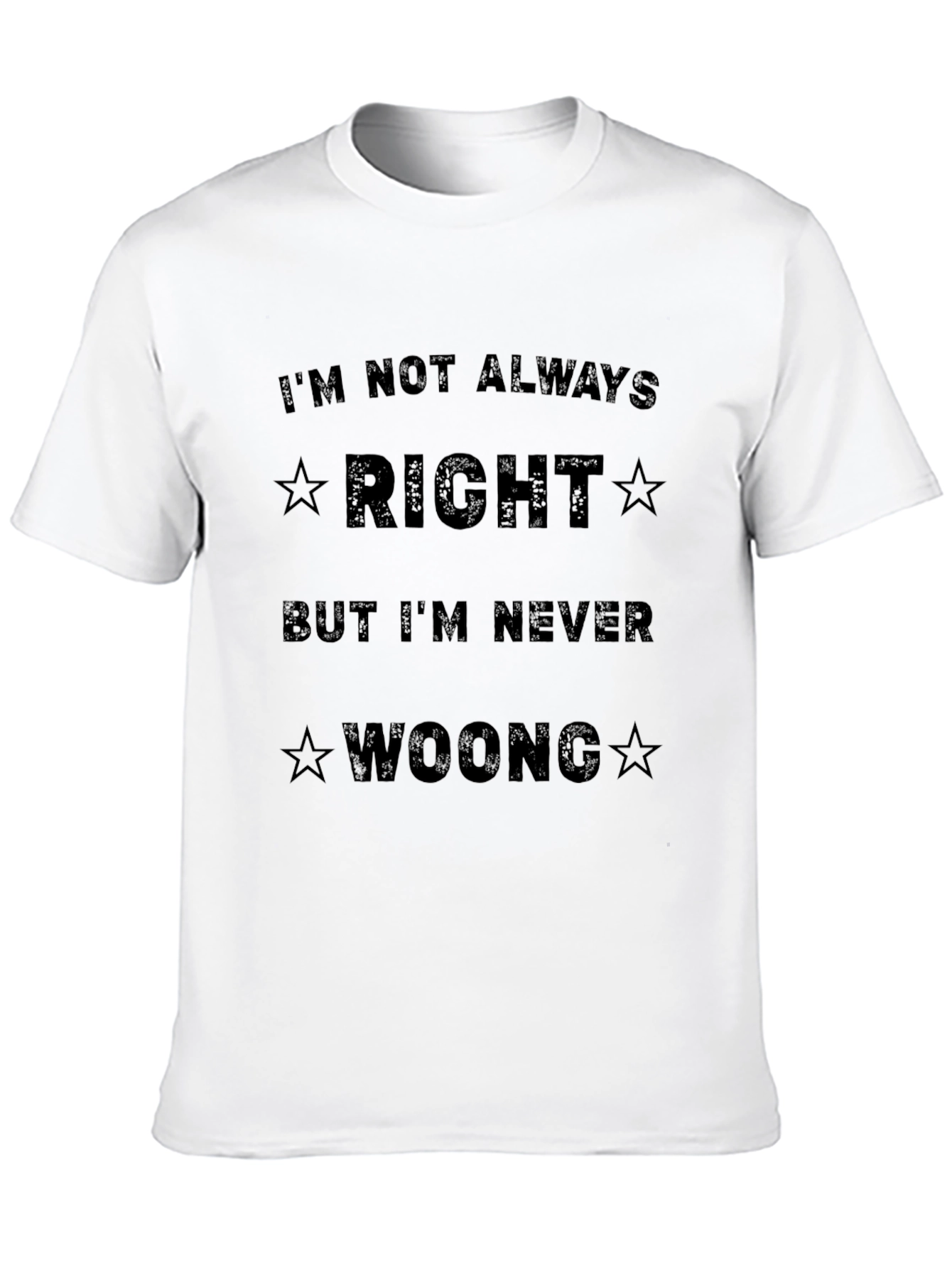 Black Funny Sarcastic T-Shirt - I'm Not Always Right view 10
