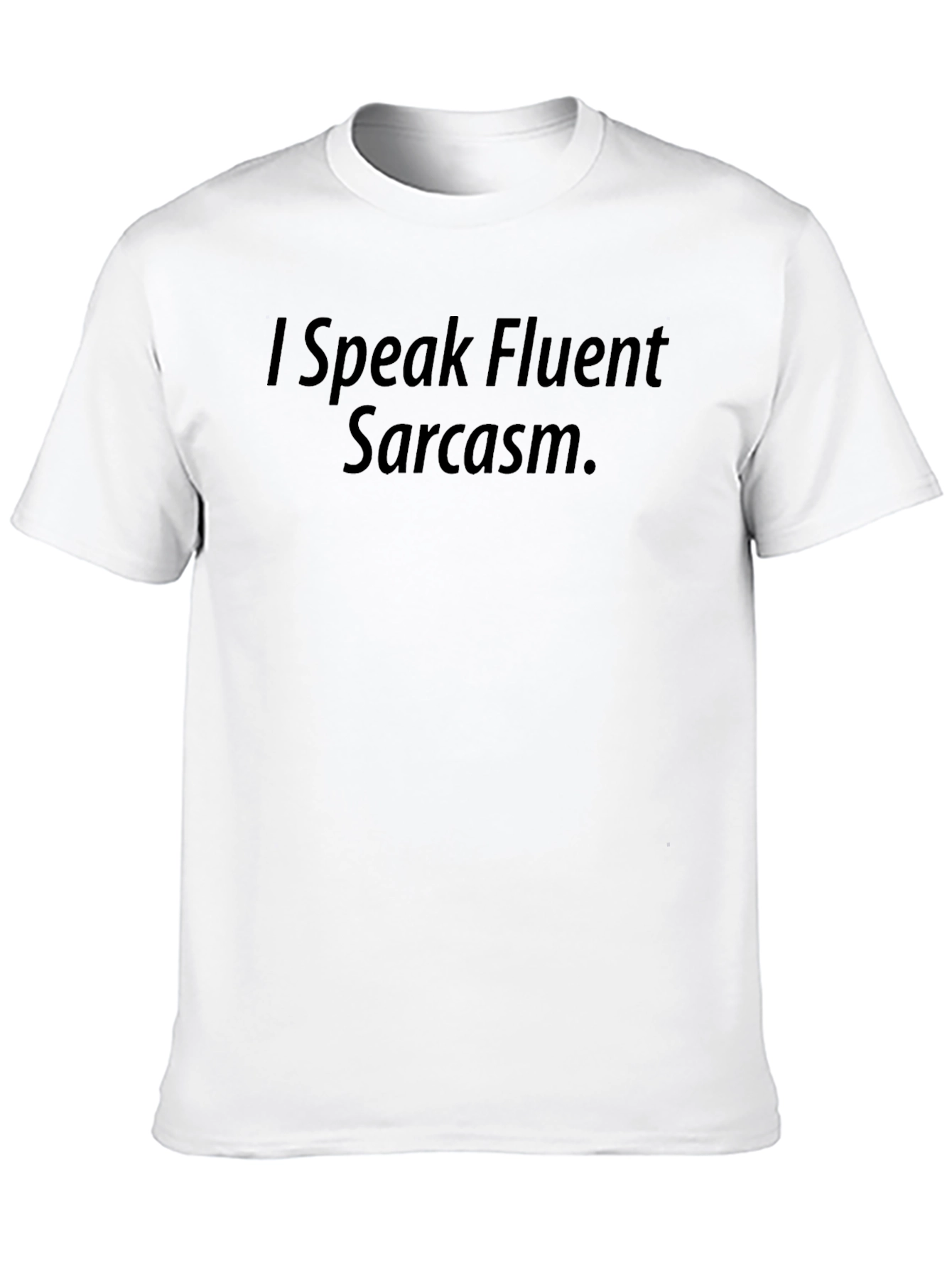 Black I Speak Fluent Sarcasm Black T-Shirt view 10