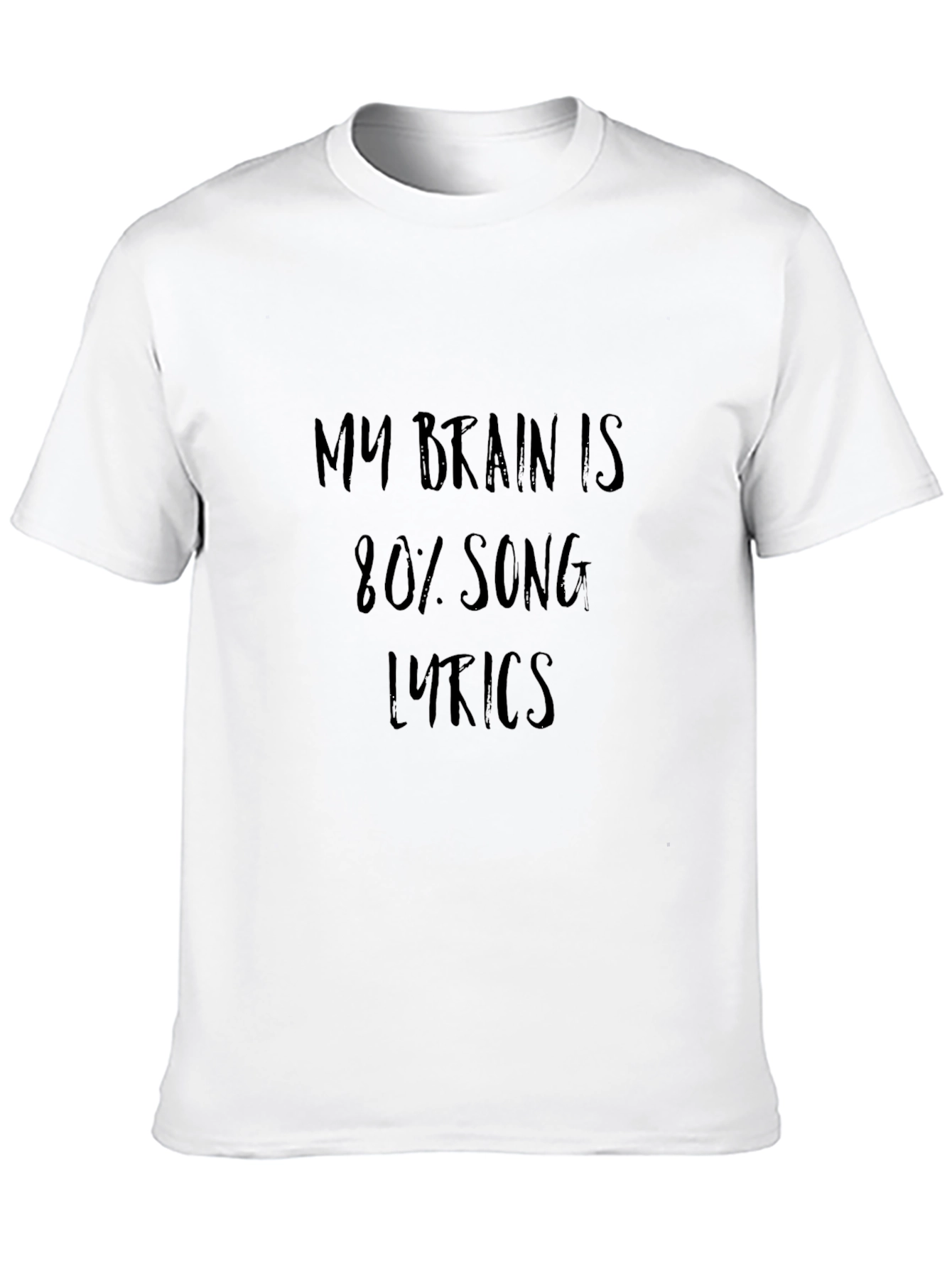 Black My Brain is 80% Song Lyrics - Black T-Shirt view 10