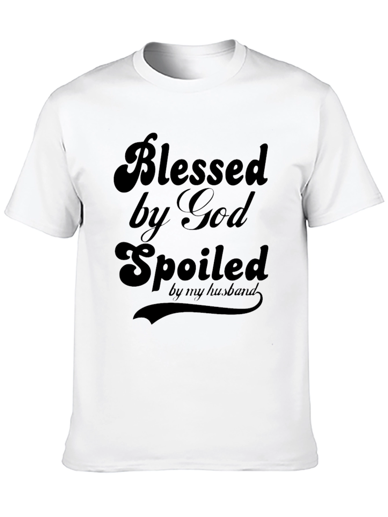 Blessed By God, Spoiled By My Husband - Graphic Tee - 10