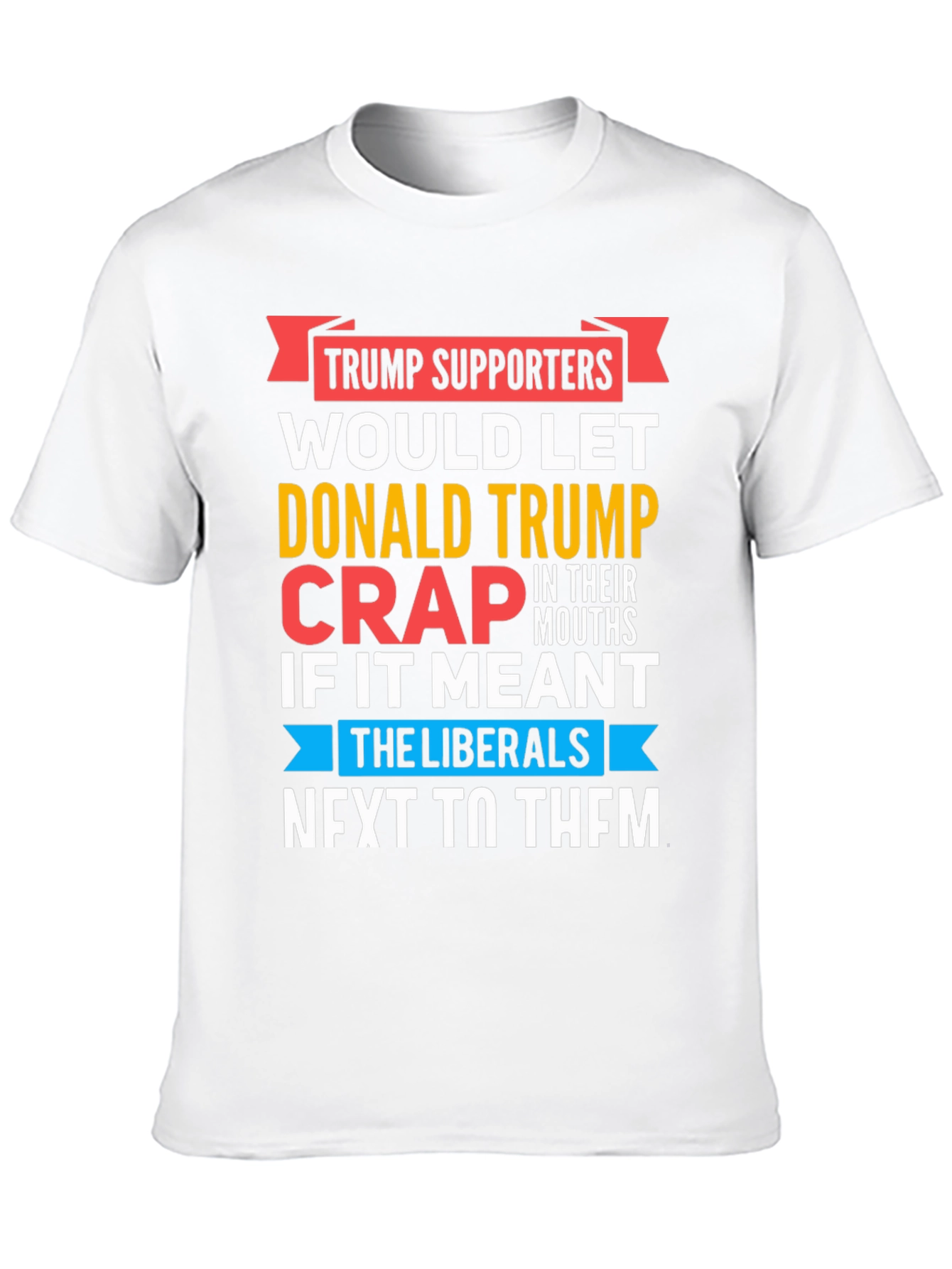 Black Funny Anti-Liberal T-Shirt - Trump Supporters view 10