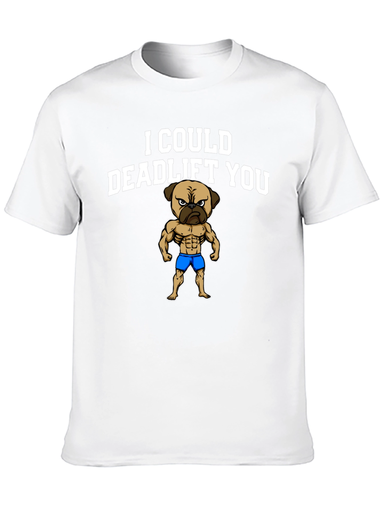 Black I Could Deadlift You - Funny Pug T-Shirt view 10