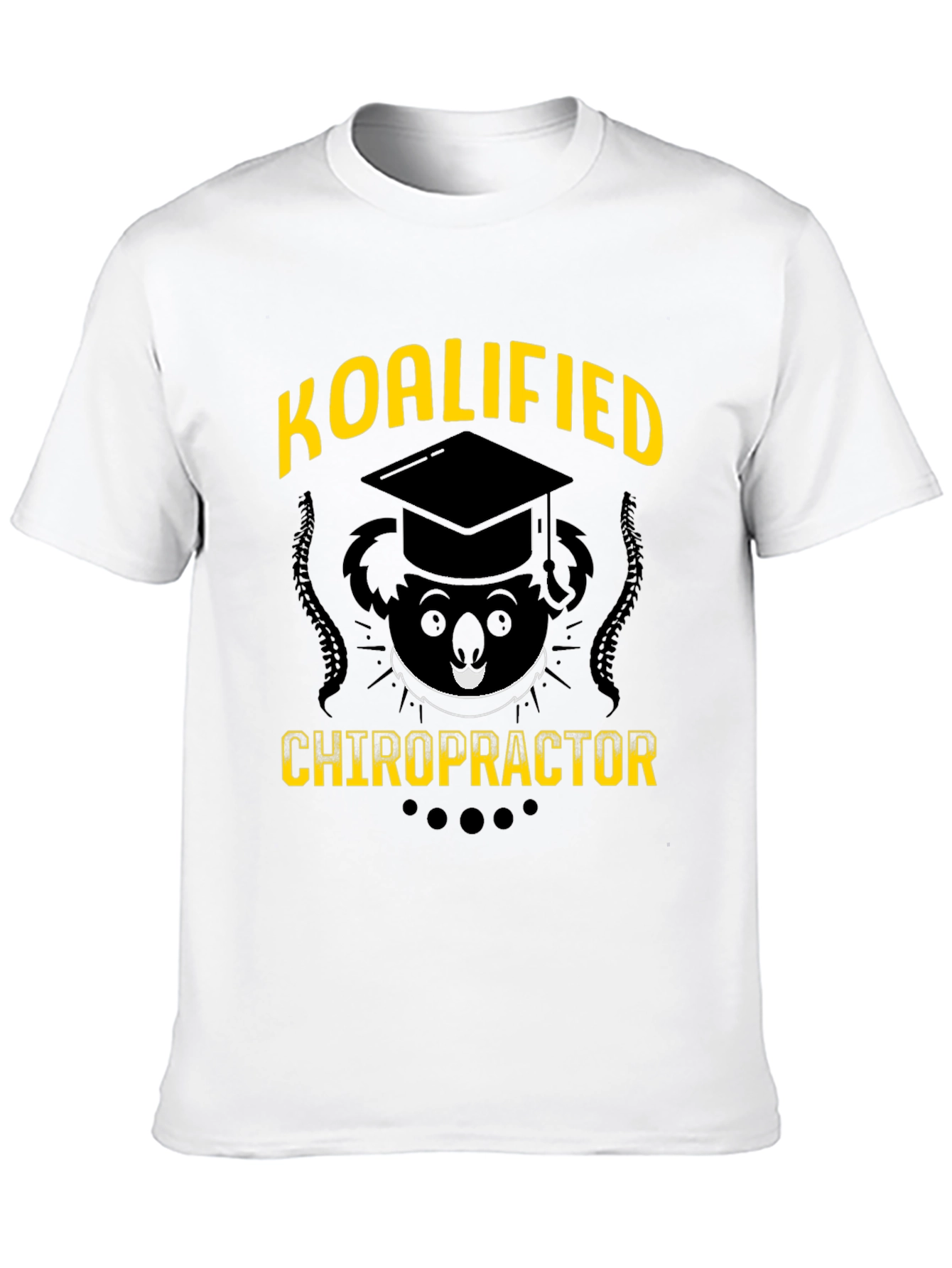Black Koalified Chiropractor T-Shirt - Funny Graduation Tee view 10