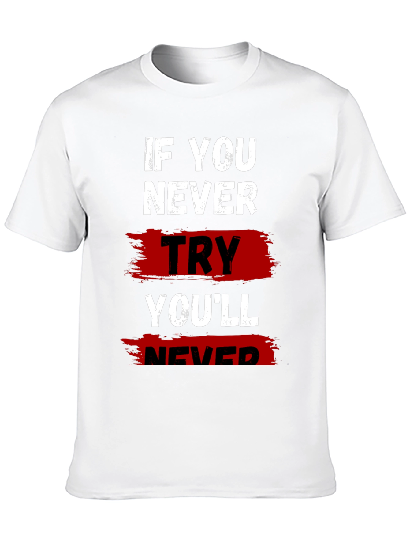 Black If You Never Try Graphic T-Shirt view 10