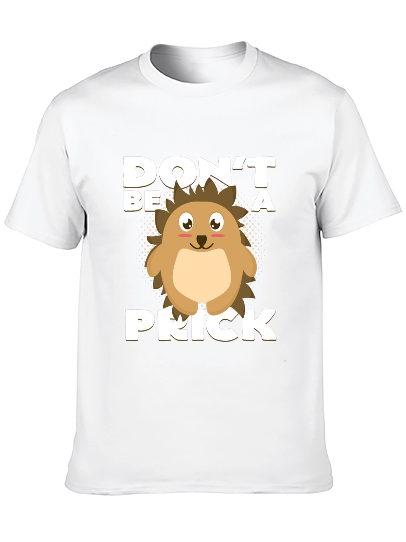 Black Don't Be a Prick T-Shirt, Hedgehog Graphic view 10