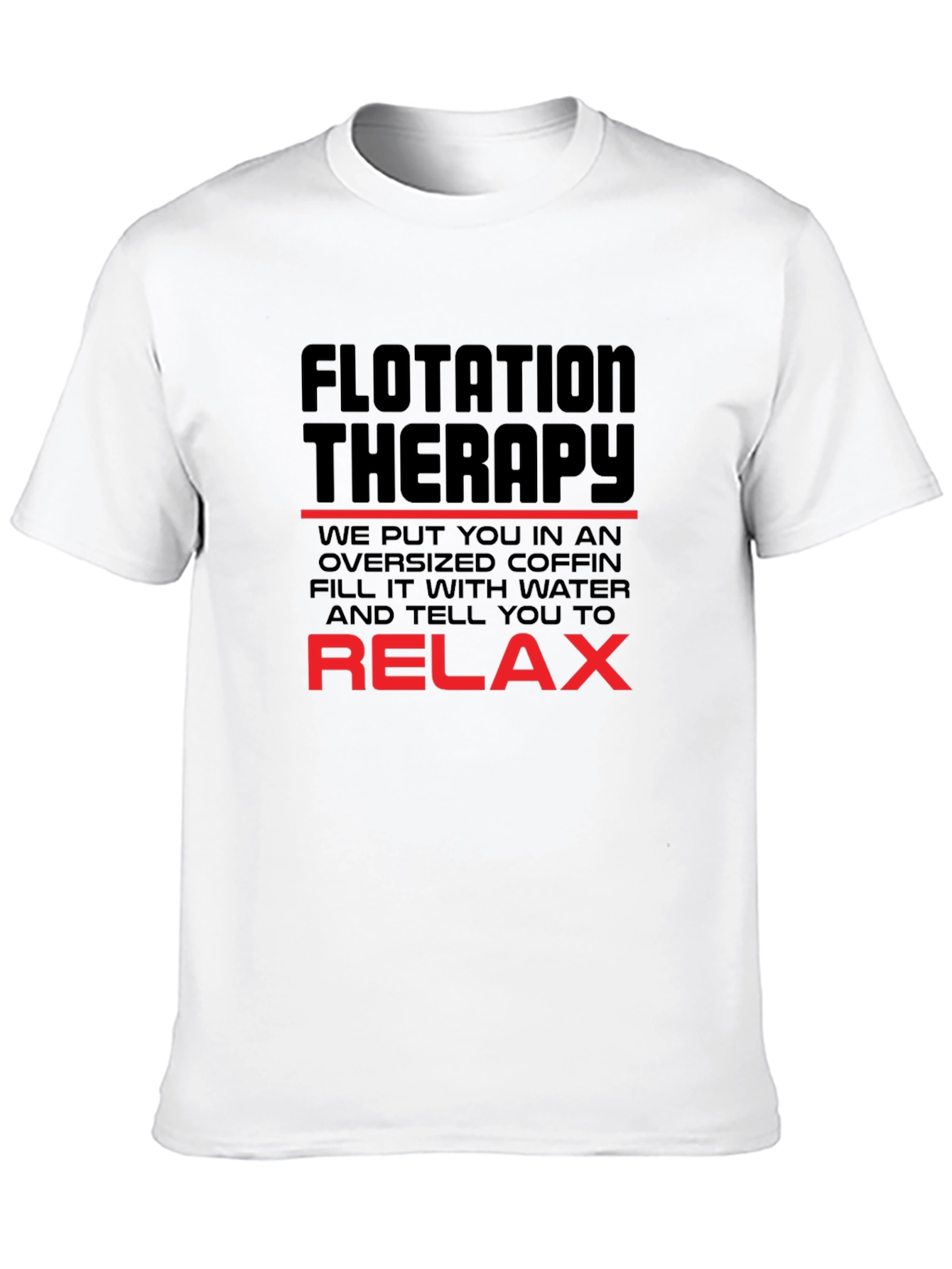 Black Flotation Therapy T-Shirt Funny Sarcastic Relax Tee view 10