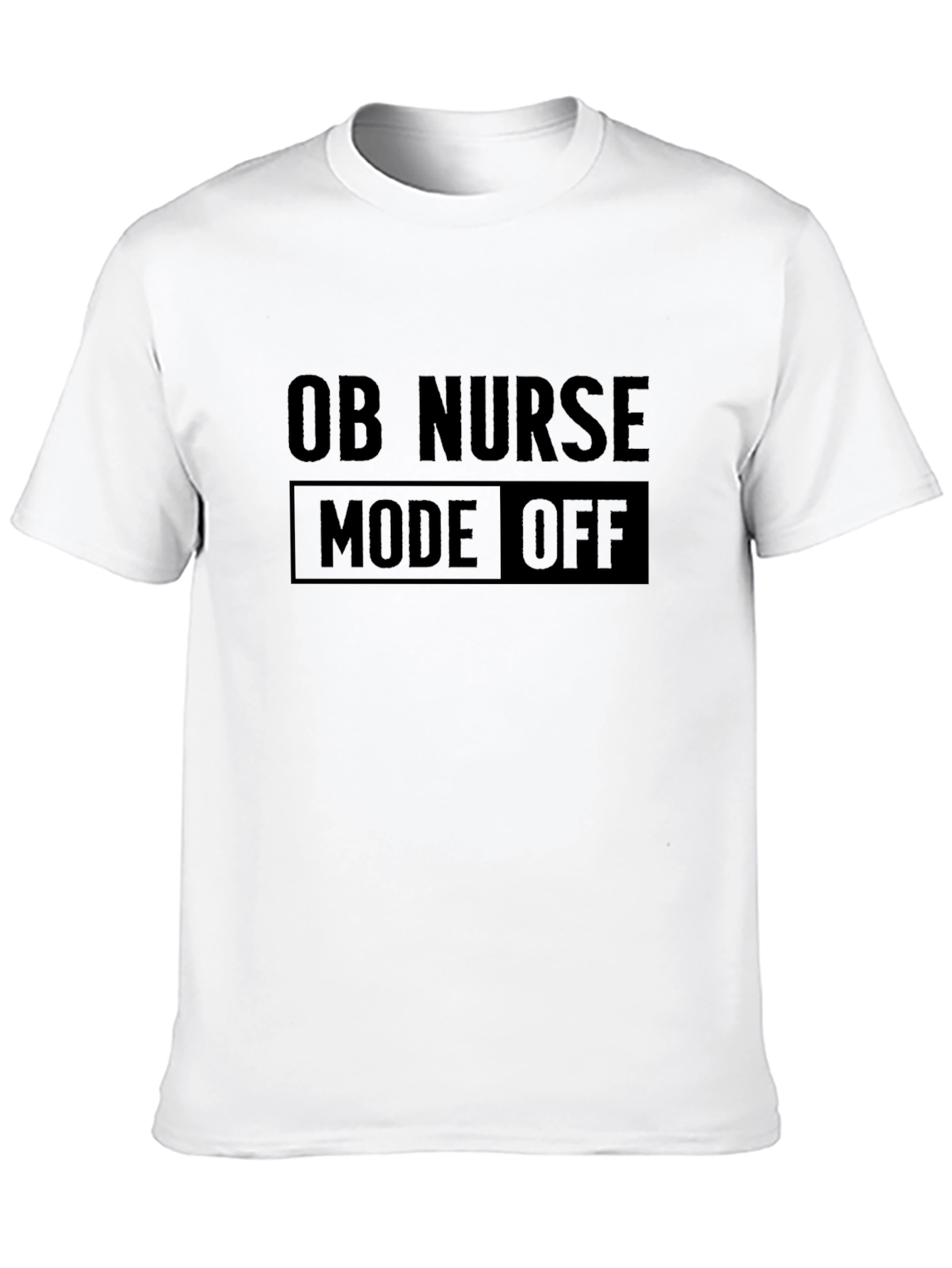 Black OB Nurse Mode Off T-Shirt - Black Graphic Tee view 10