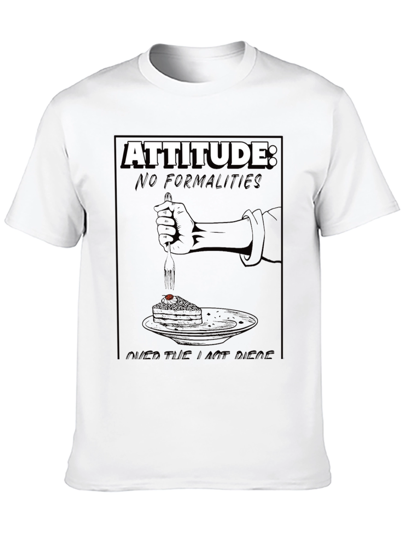 Black Attitude T-Shirt: No Formalities Cake Design view 10