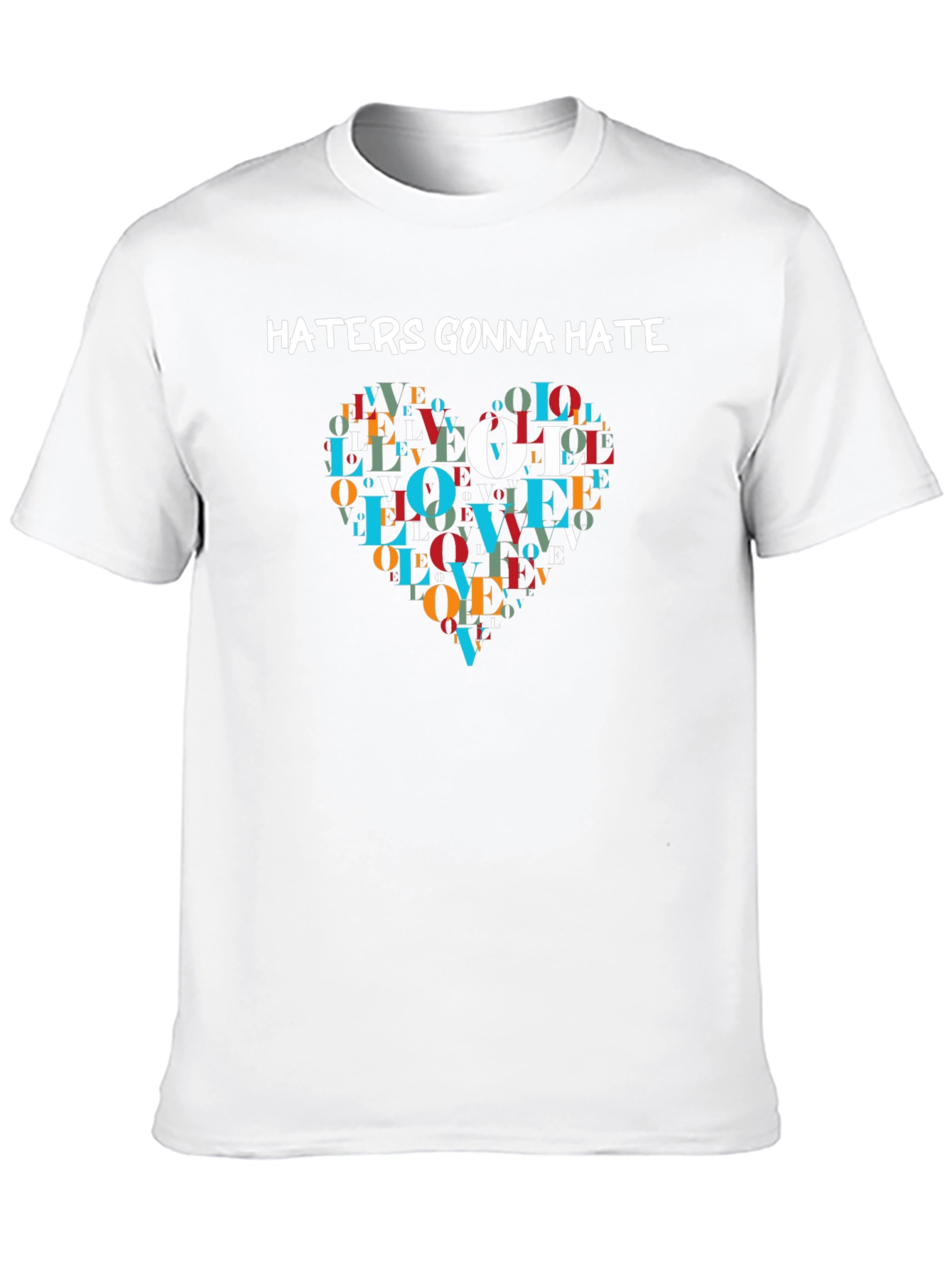 Black Haters Gonna Hate Love Heart T-Shirt view 10