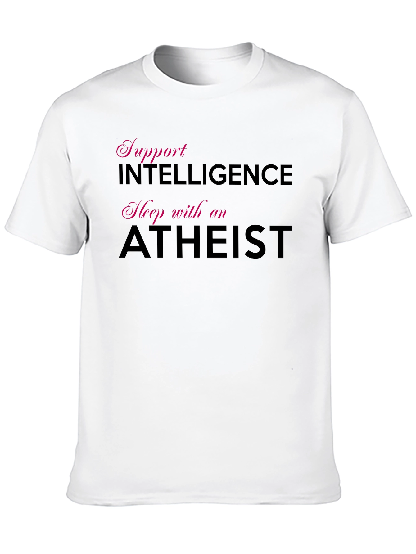 Black Support Intelligence, Sleep with an Atheist T-Shirt view 10