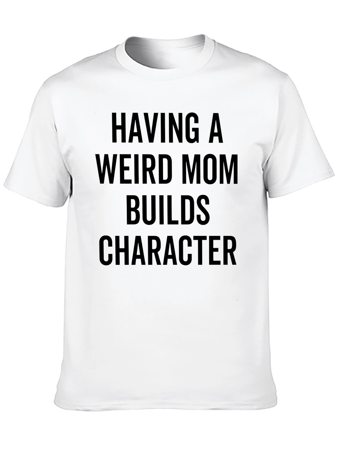 Black Having A Weird Mom T-Shirt view 10