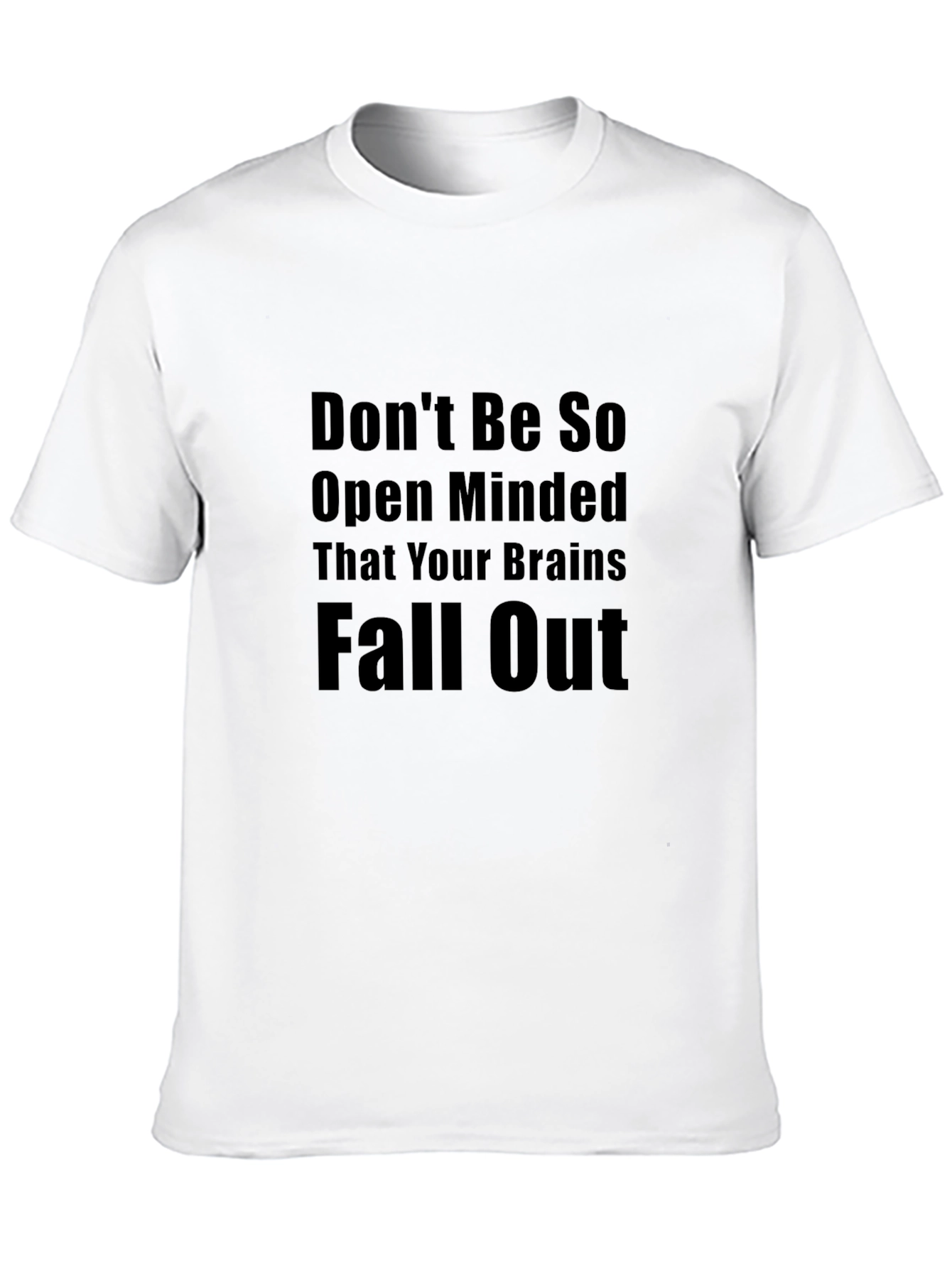 Black Don't Be So Open Minded Graphic T-Shirt view 10