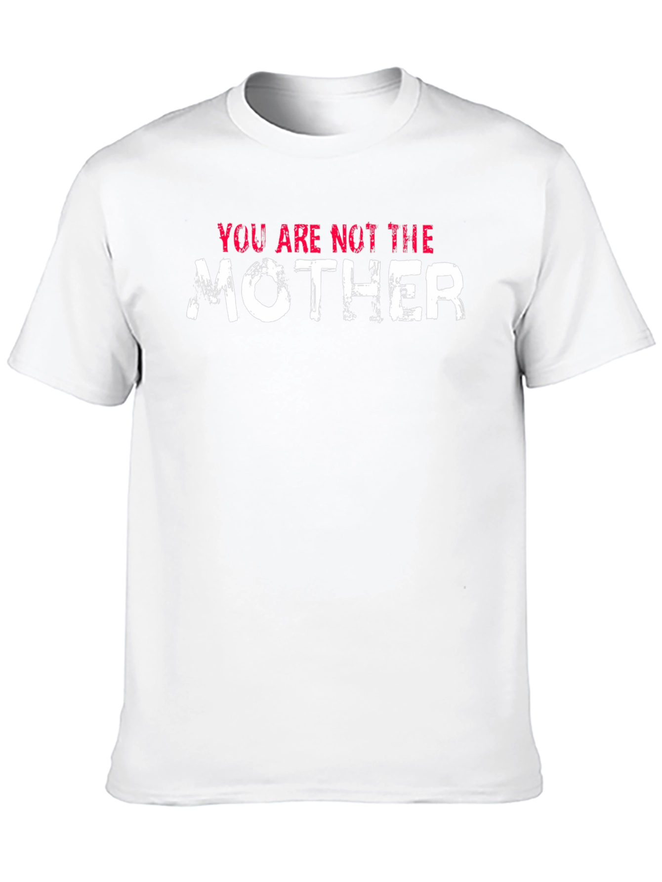 Black You Are Not The Mother Funny Black T-Shirt view 10