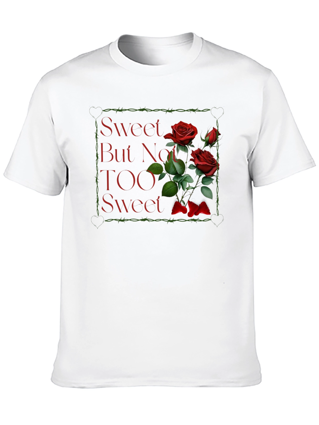 Black Sweet But Not TOO Sweet Roses Graphic T-Shirt view 10