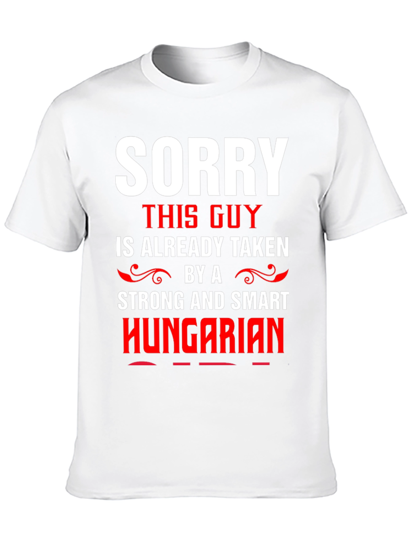 Black Sorry Taken By Hungarian Graphic Tee view 10