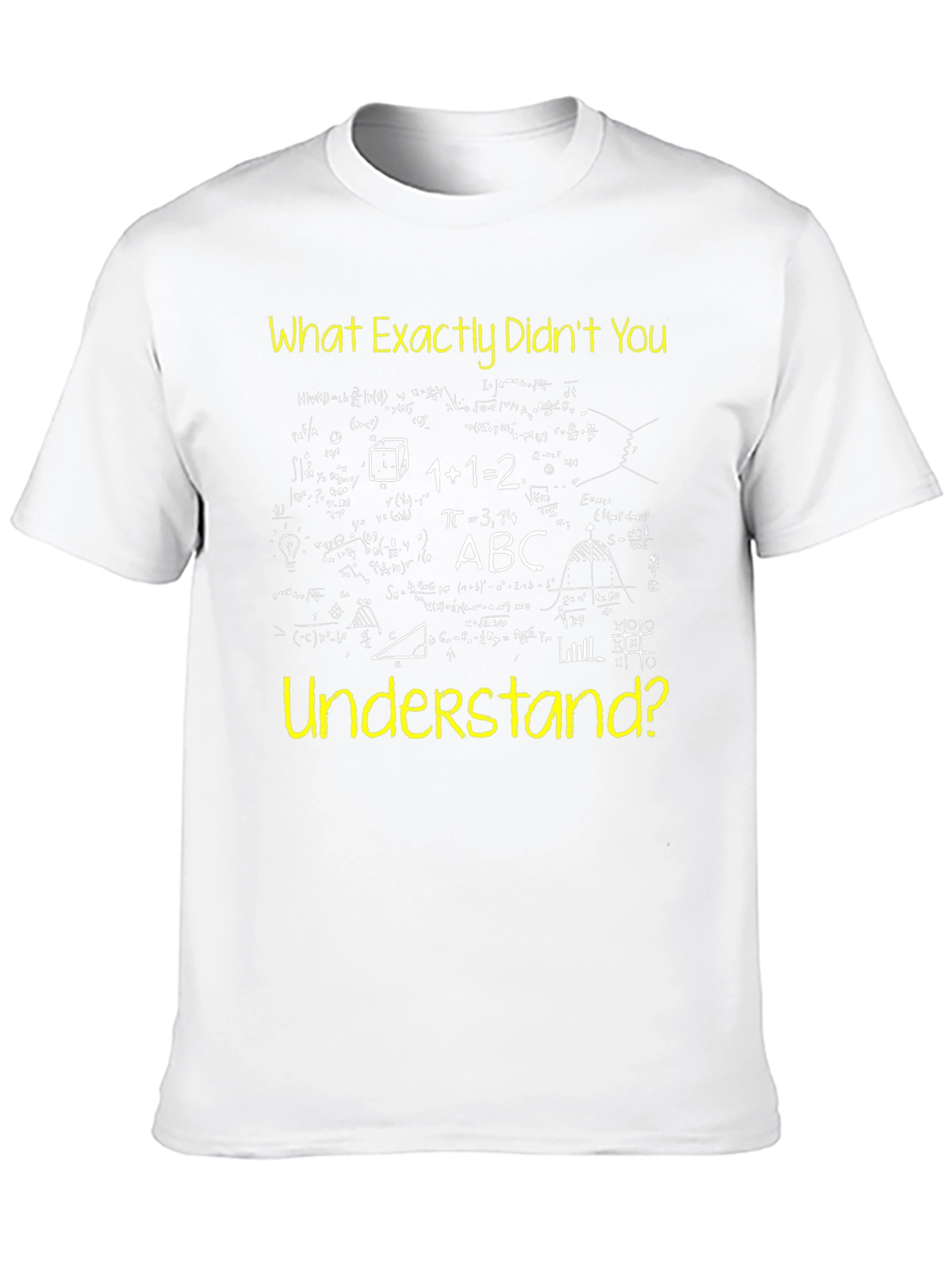 Black Math Formula T-Shirt - What Didn't You Understand? view 10