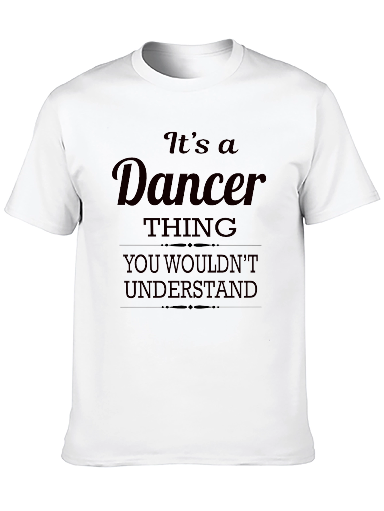 Black Dancer Thing T-Shirt - You Wouldn't Understand view 10