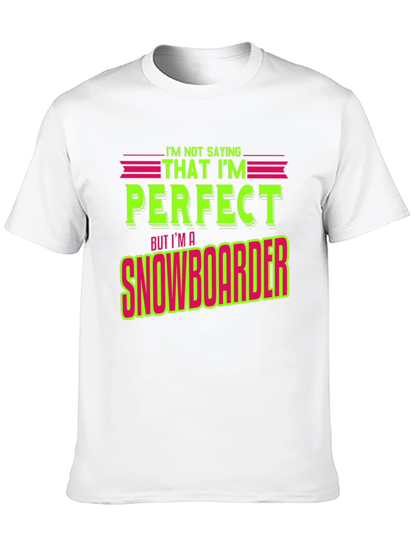 Black Funny Snowboarder T-Shirt - "I'm Not Saying I'm Perfect" view 10