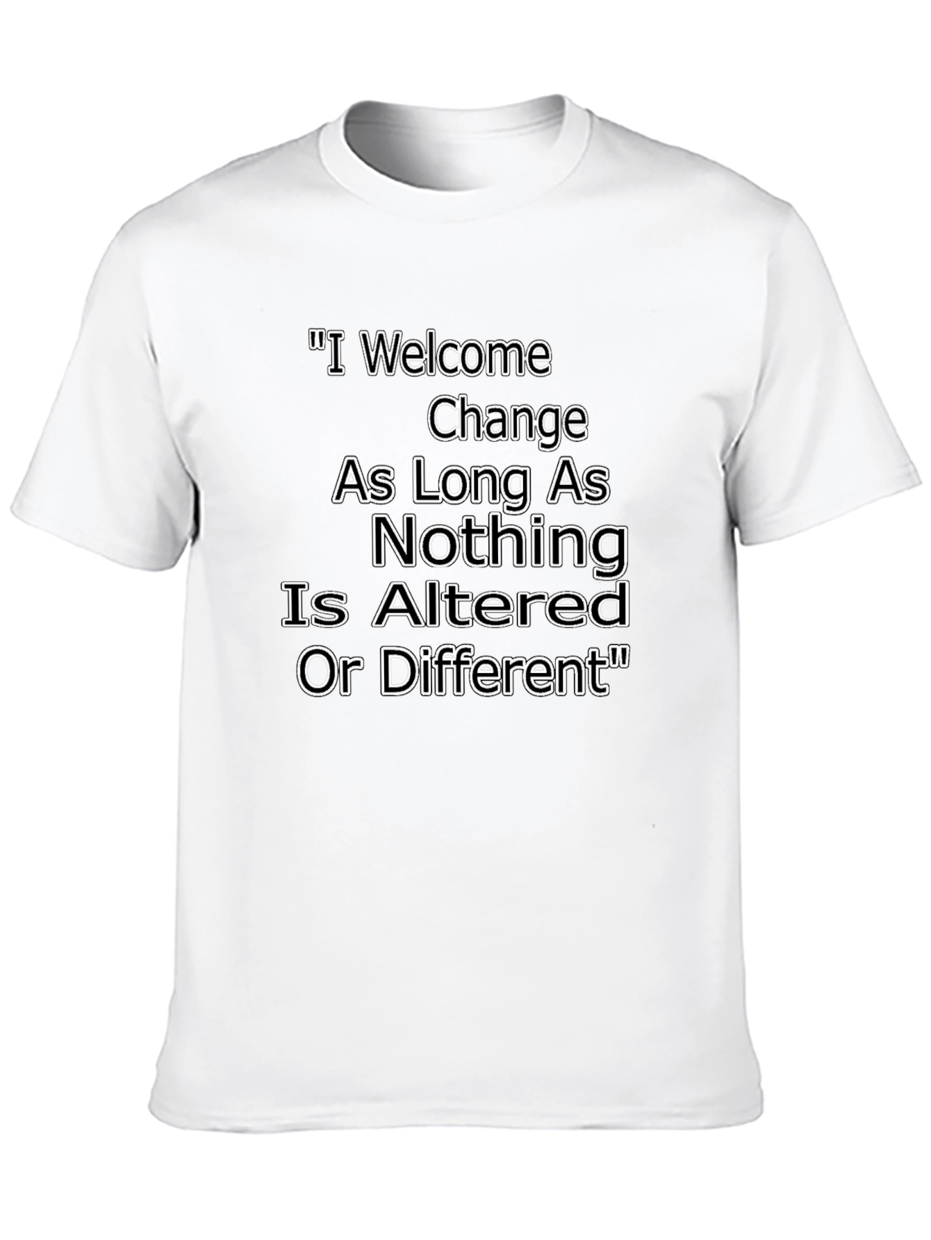 Black Funny Sarcastic T-Shirt - I Welcome Change view 10