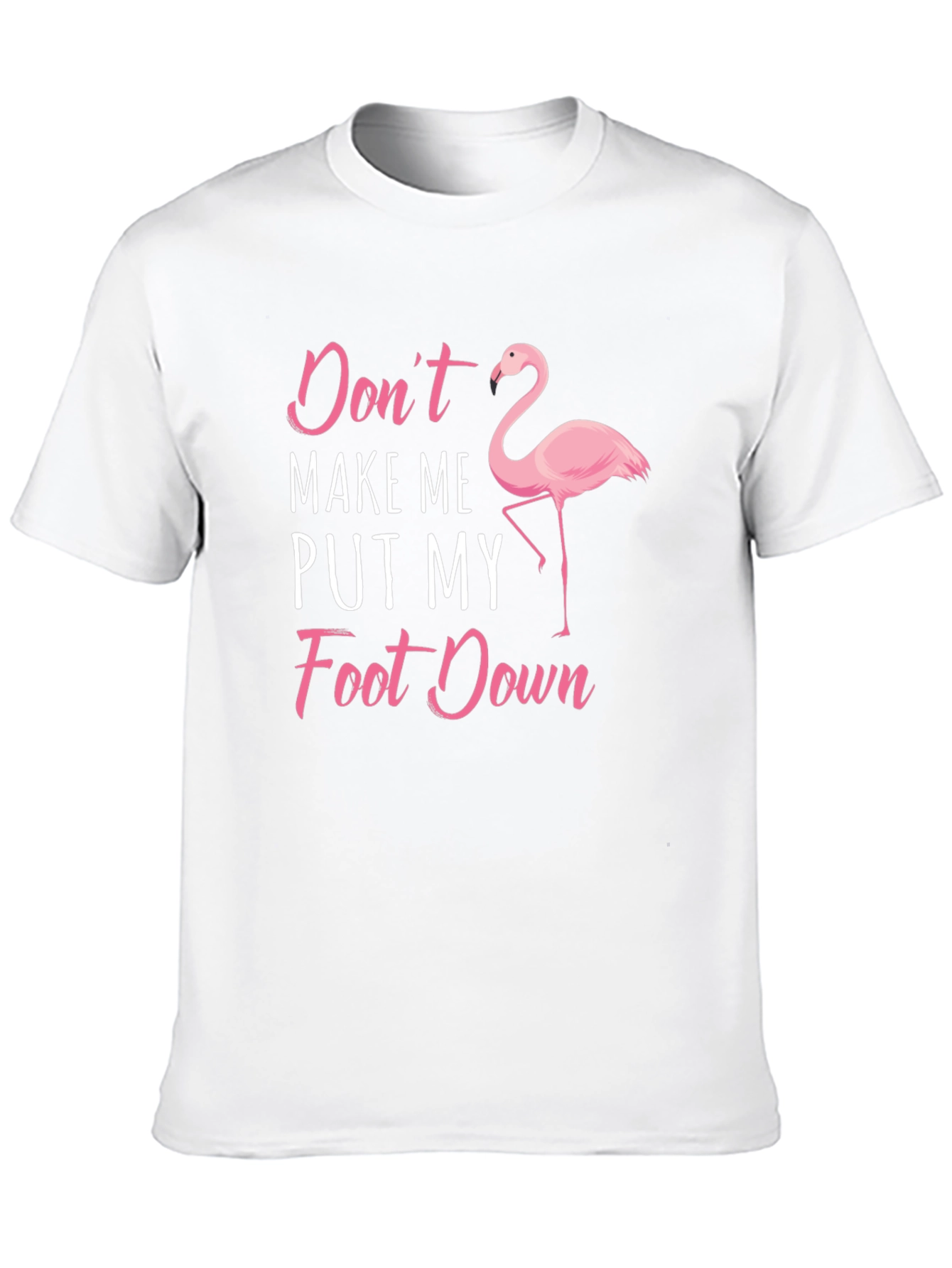 Black Funny Flamingo T-Shirt - Don't Make Me Put My Foot Down view 10