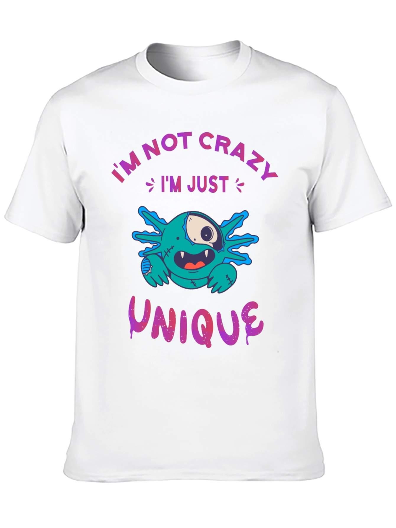 Black I'm Not Crazy, I'm Unique Graphic T-Shirt view 10