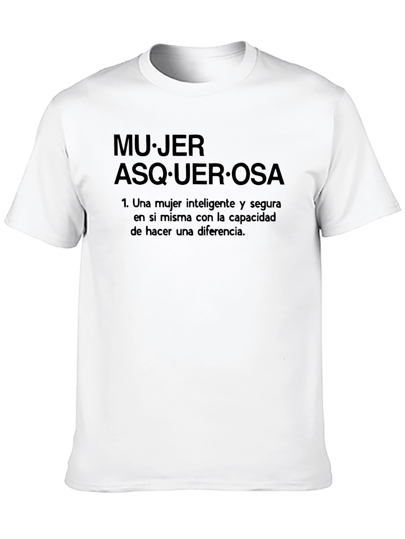 Mujer Asquerosa Graphic Tee - Empowering Women's T-Shirt - 10