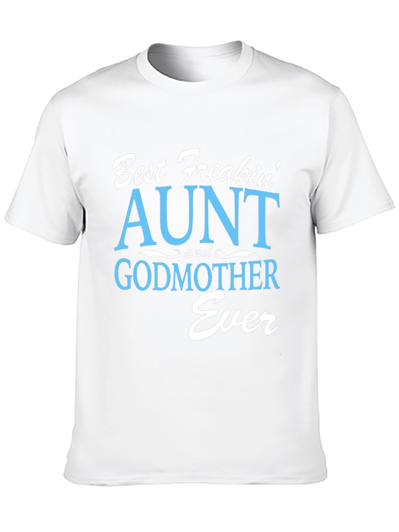 Black Best Freakin' Aunt & Godmother Ever T-Shirt view 10