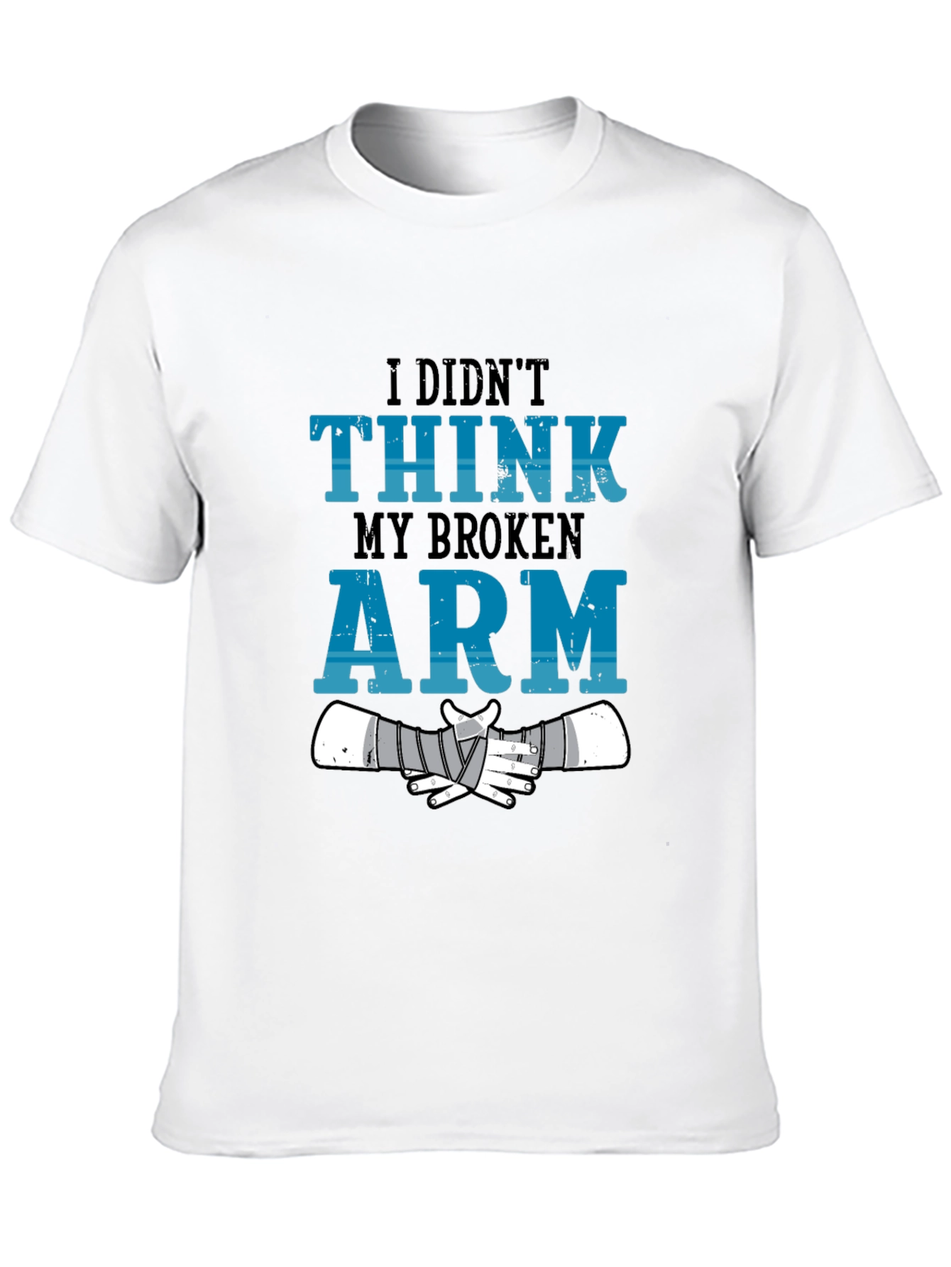 Black I Didn't Think My Broken Arm T-Shirt view 10