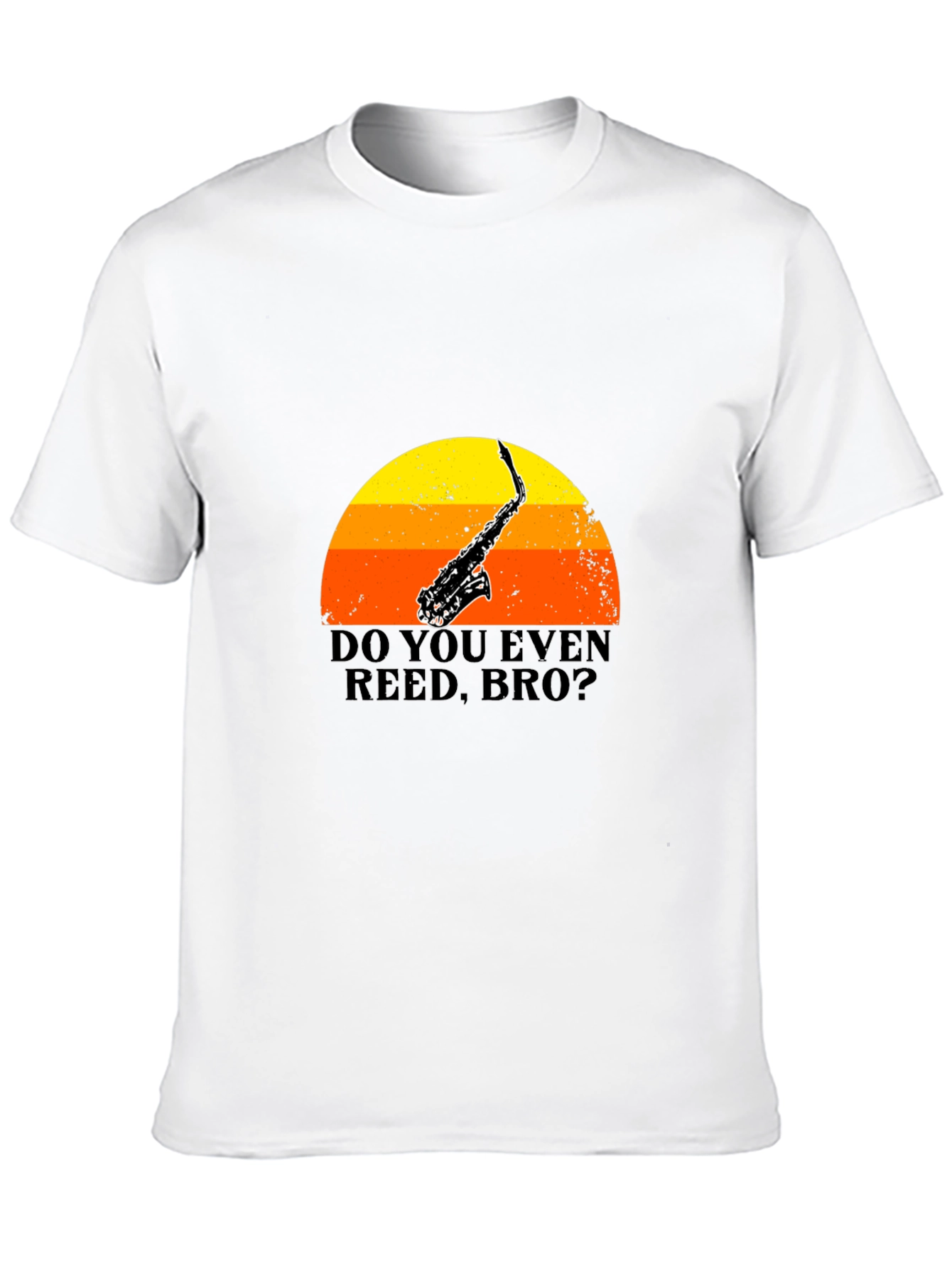 Black Do You Even Reed Bro? T-Shirt Saxophone Music Sunset view 10