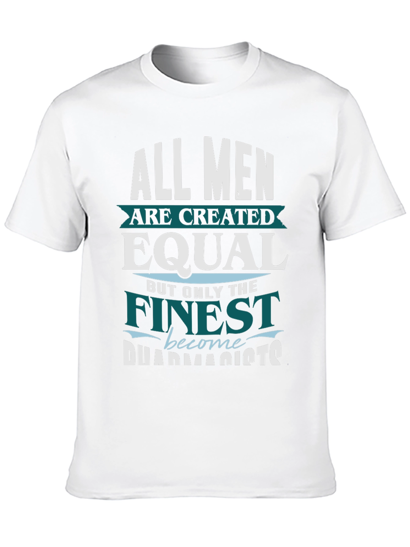 Black Finest Pharmacists T-Shirt - All Men are Created Equal view 10