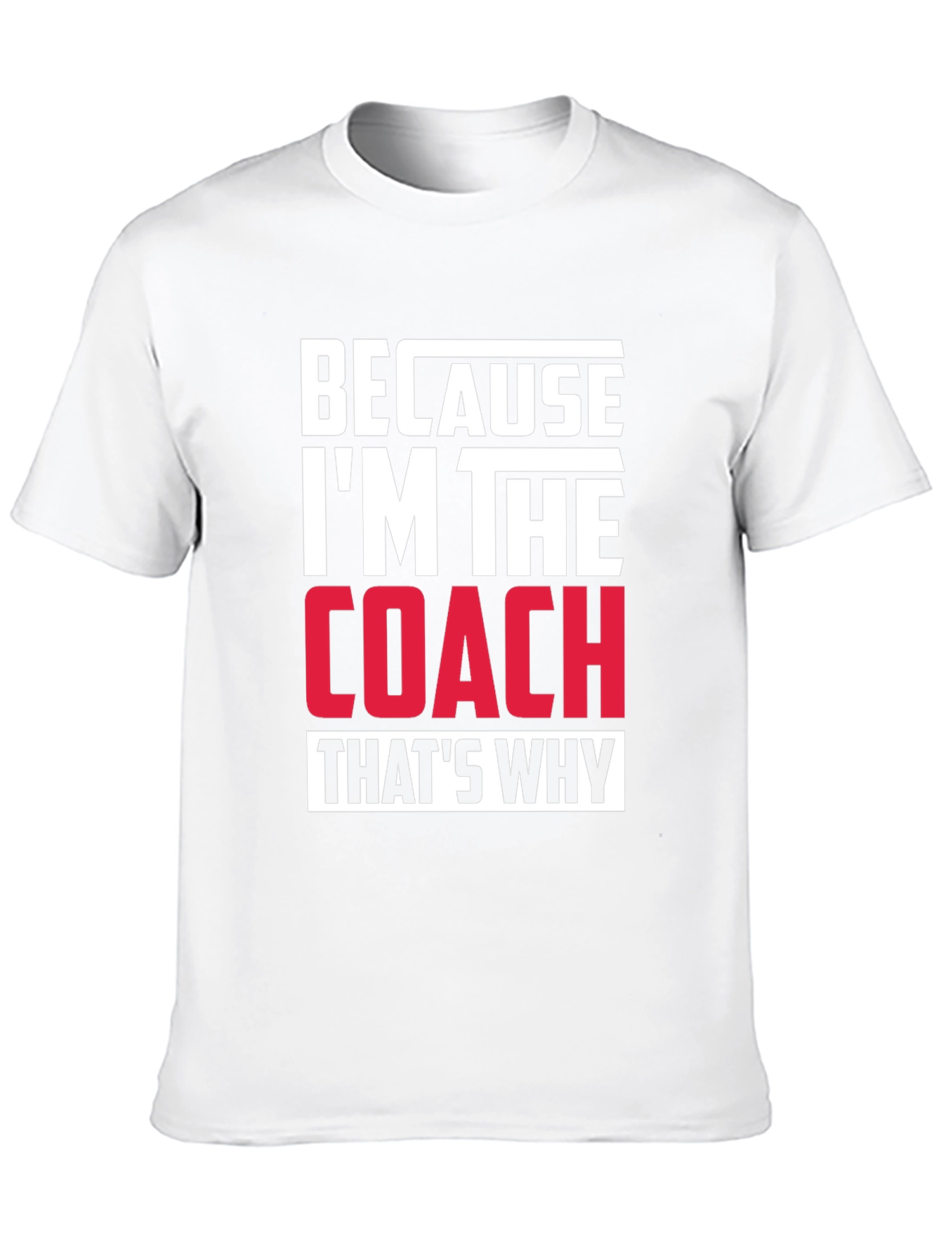 Black Because I'm The Coach That's Why T-Shirt view 10