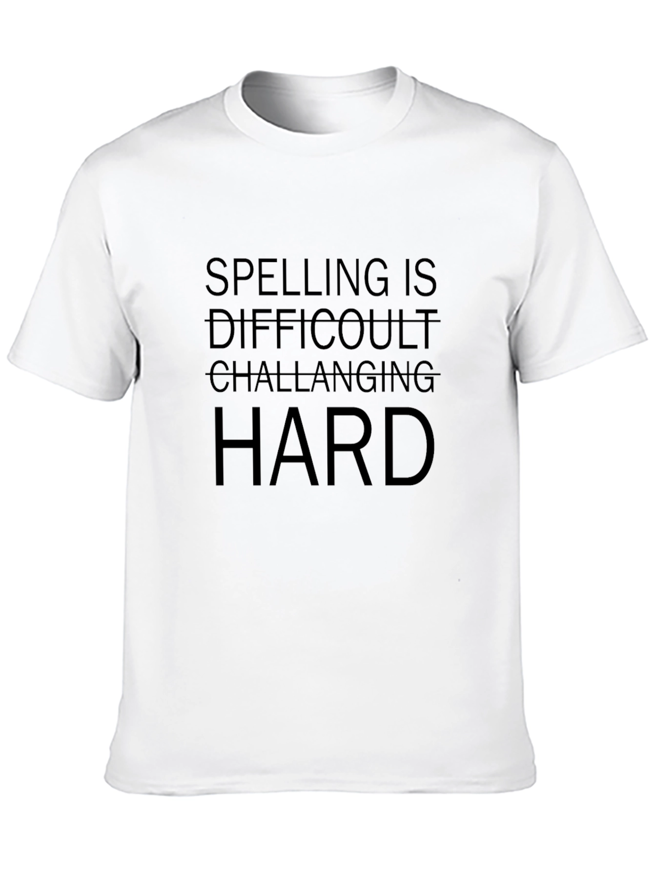 Black Humorous Spelling T-Shirt - Difficult & Challenging view 10