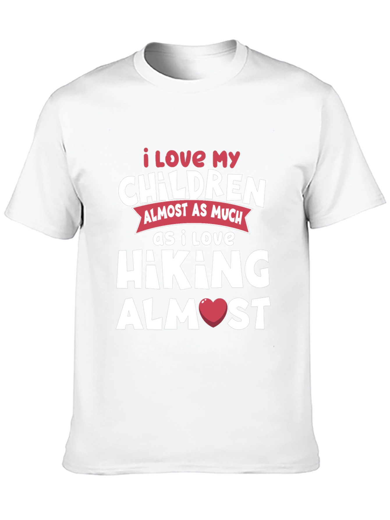 Black Hiking Lover T-Shirt: I Love My Children Almost As Much! view 10