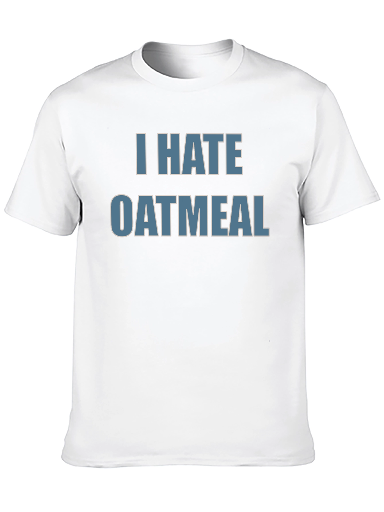 Black I Hate Oatmeal T-Shirt - Funny Novelty Tee view 10