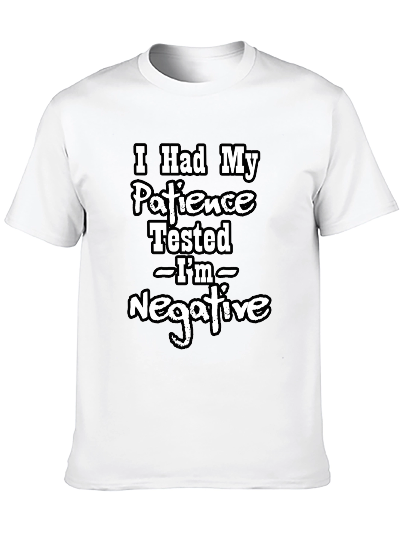 Black Funny Patience Tested Negative Graphic T-Shirt view 10
