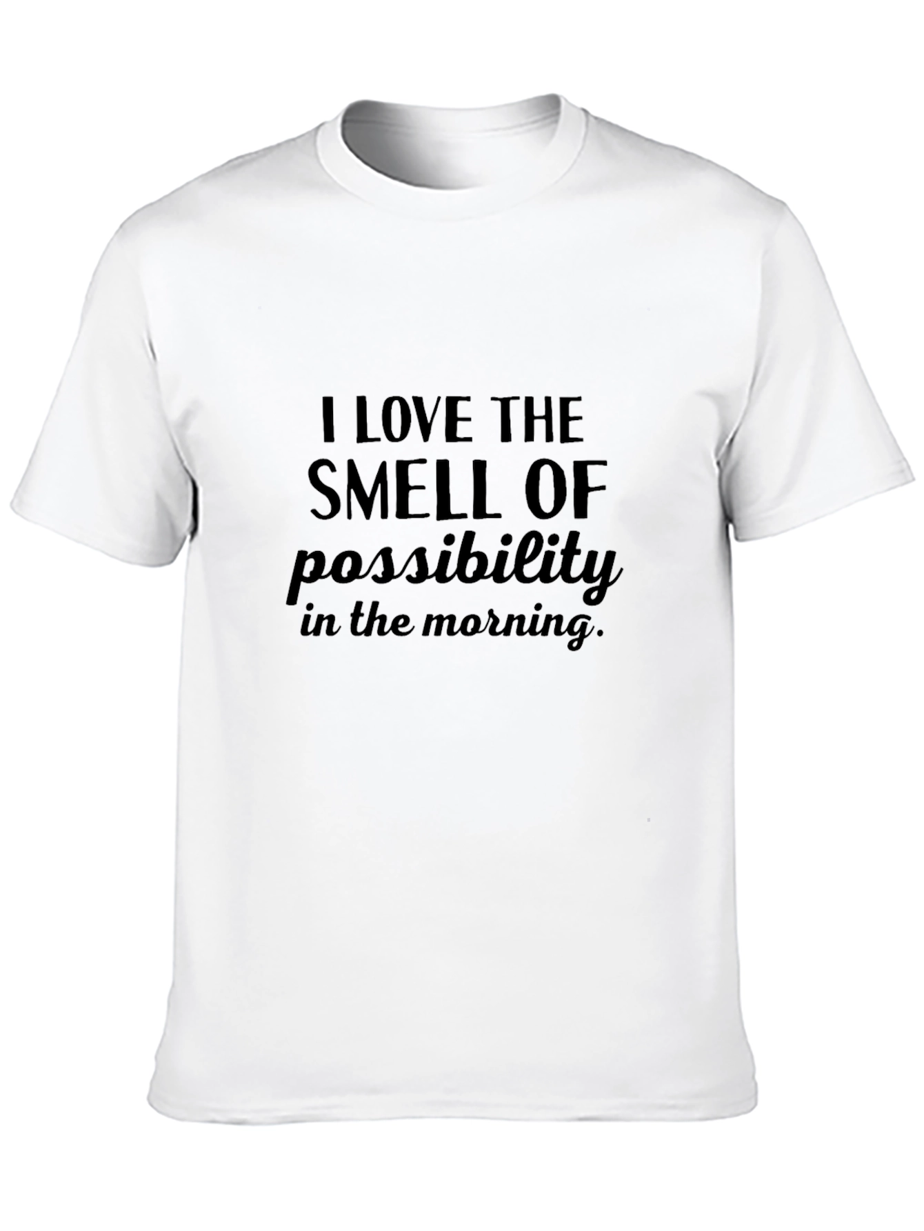 Black I Love the Smell of Possibility T-Shirt view 10