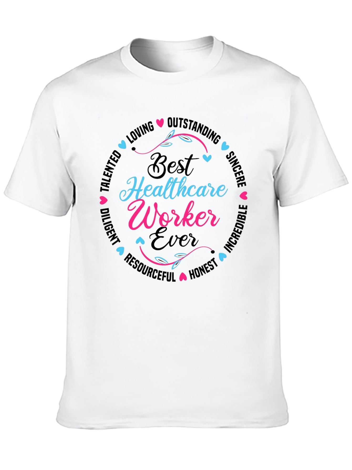 Best Healthcare Worker Ever T-Shirt - 10