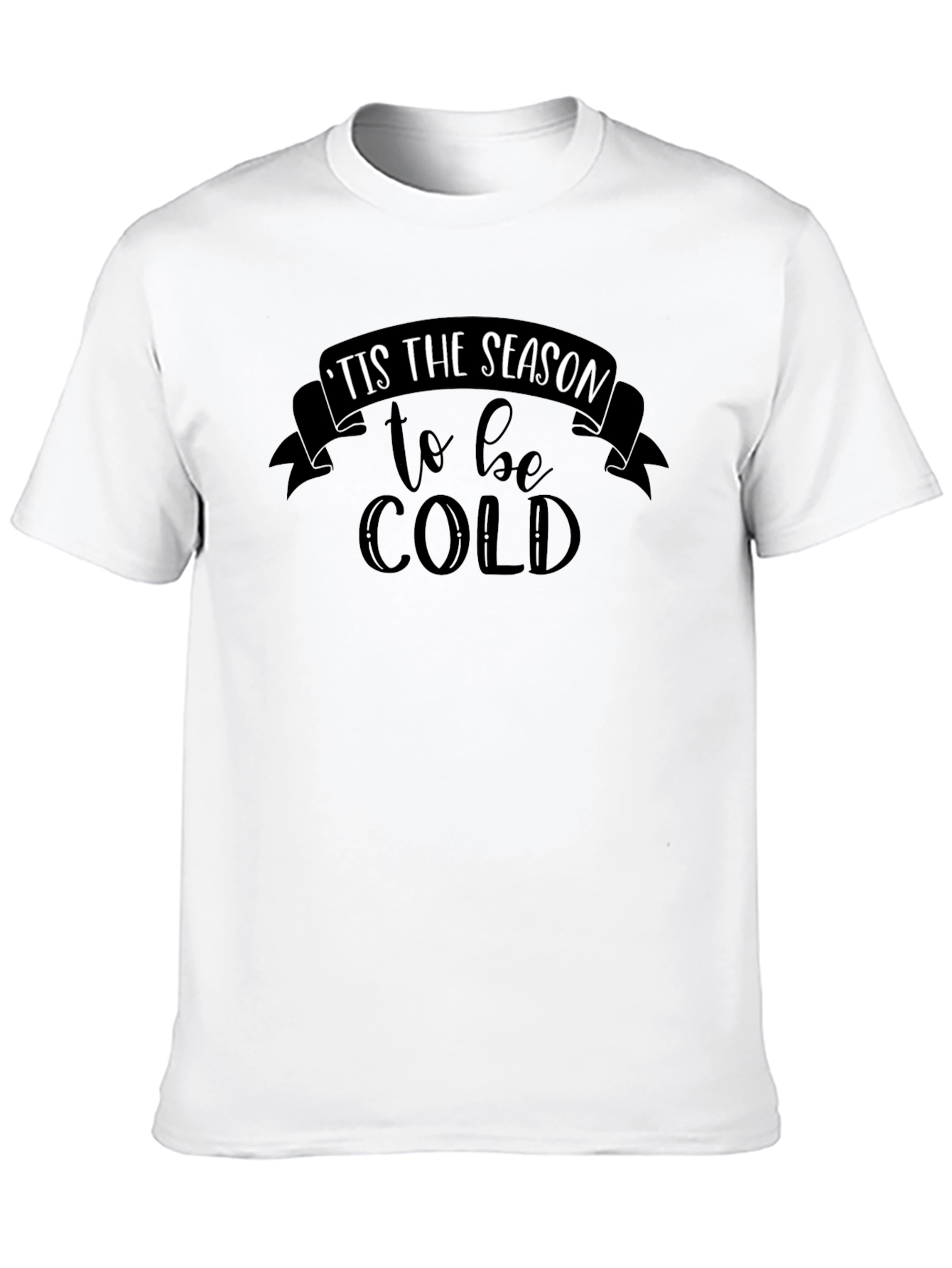 Black Tis the Season to be Cold Graphic T-Shirt view 10