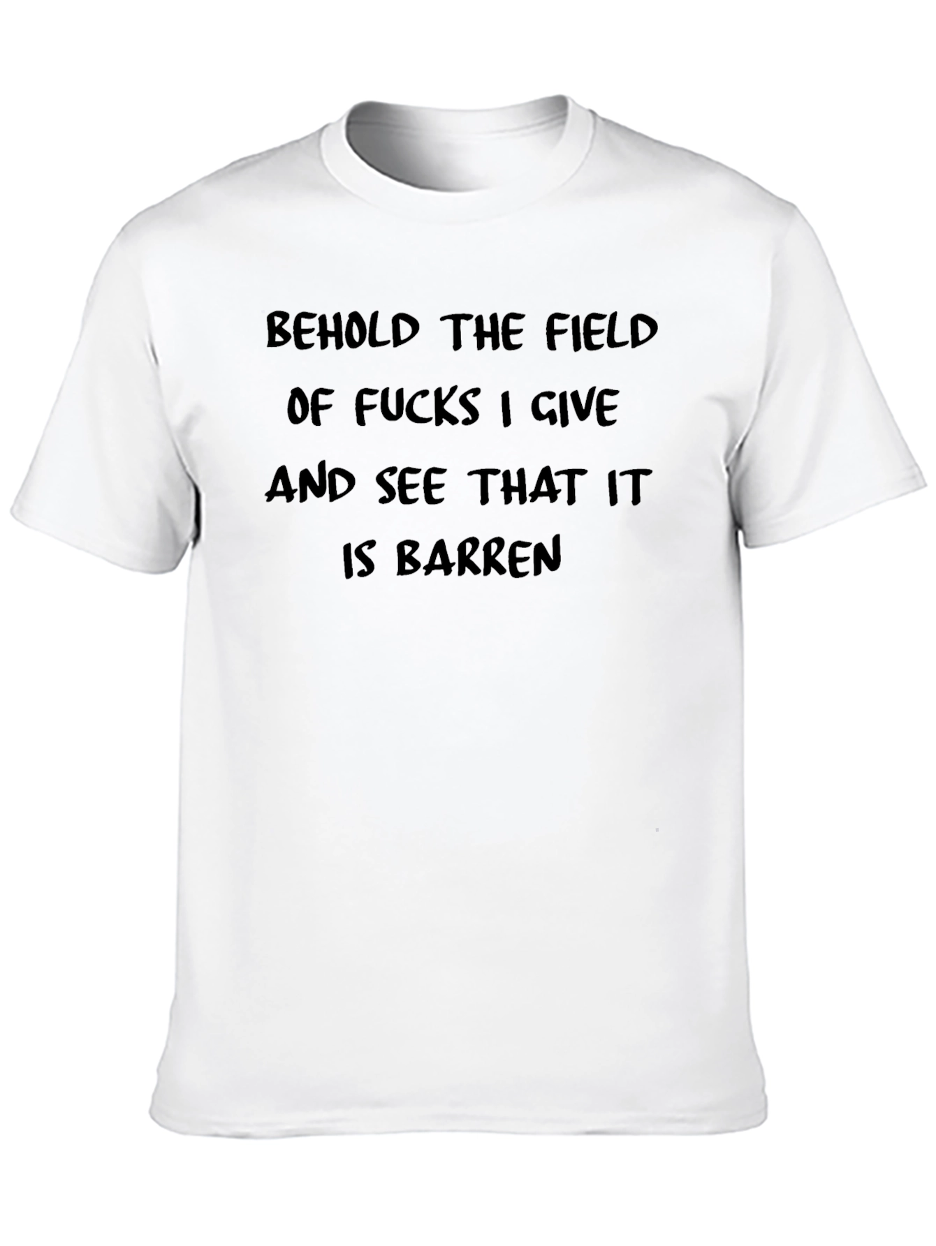 Black Behold the Field T-Shirt - Barren Funny Sarcastic Tee view 10