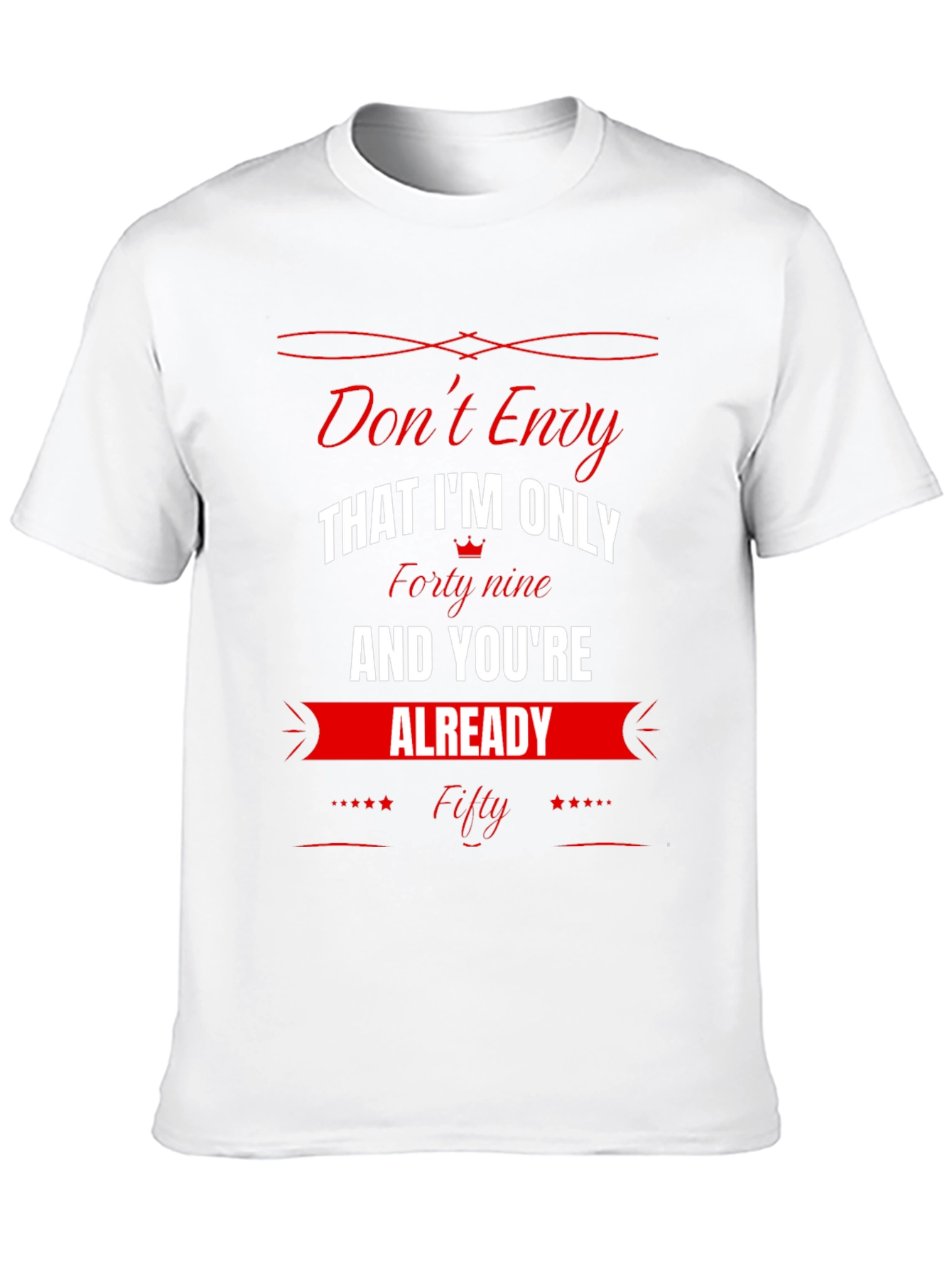 Black Don't Envy Funny 49th Birthday T-Shirt view 10