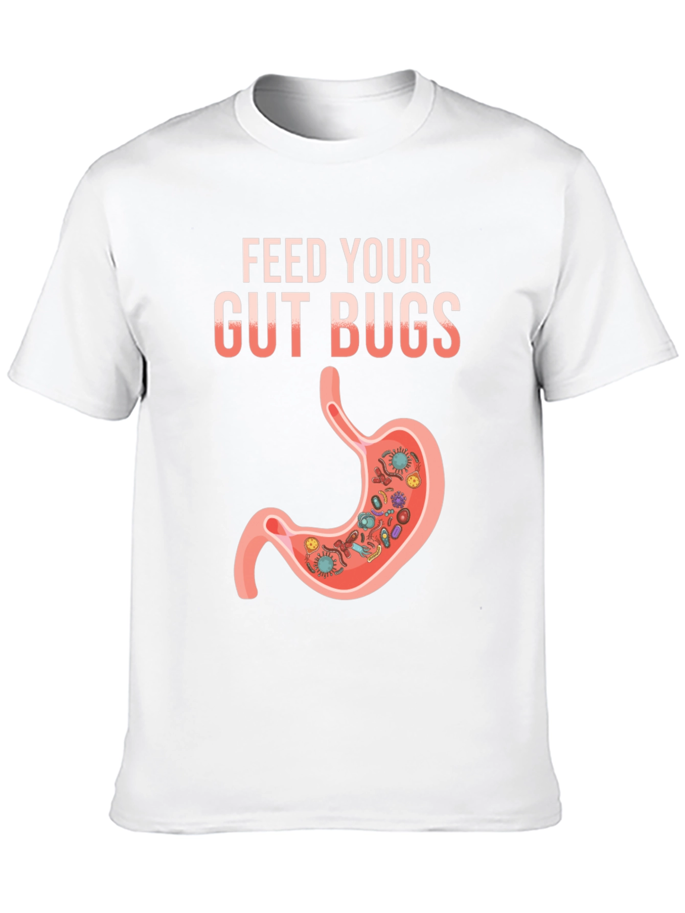 Feed Your Gut Bugs T-Shirt Funny Health Tee - 10